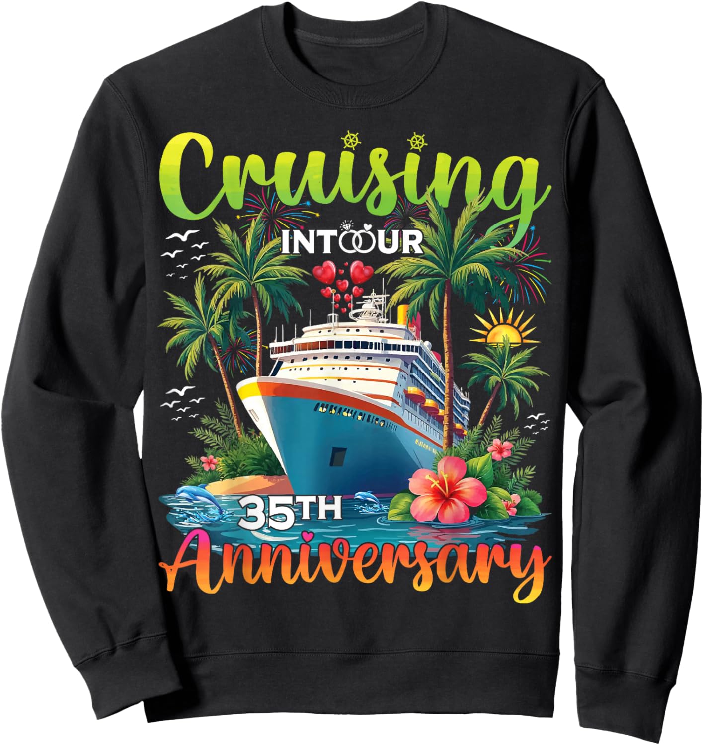 Couple Matching Cruising Into Our 35th Anniversary Cruise Sweatshirt - Sweatshirt | Black