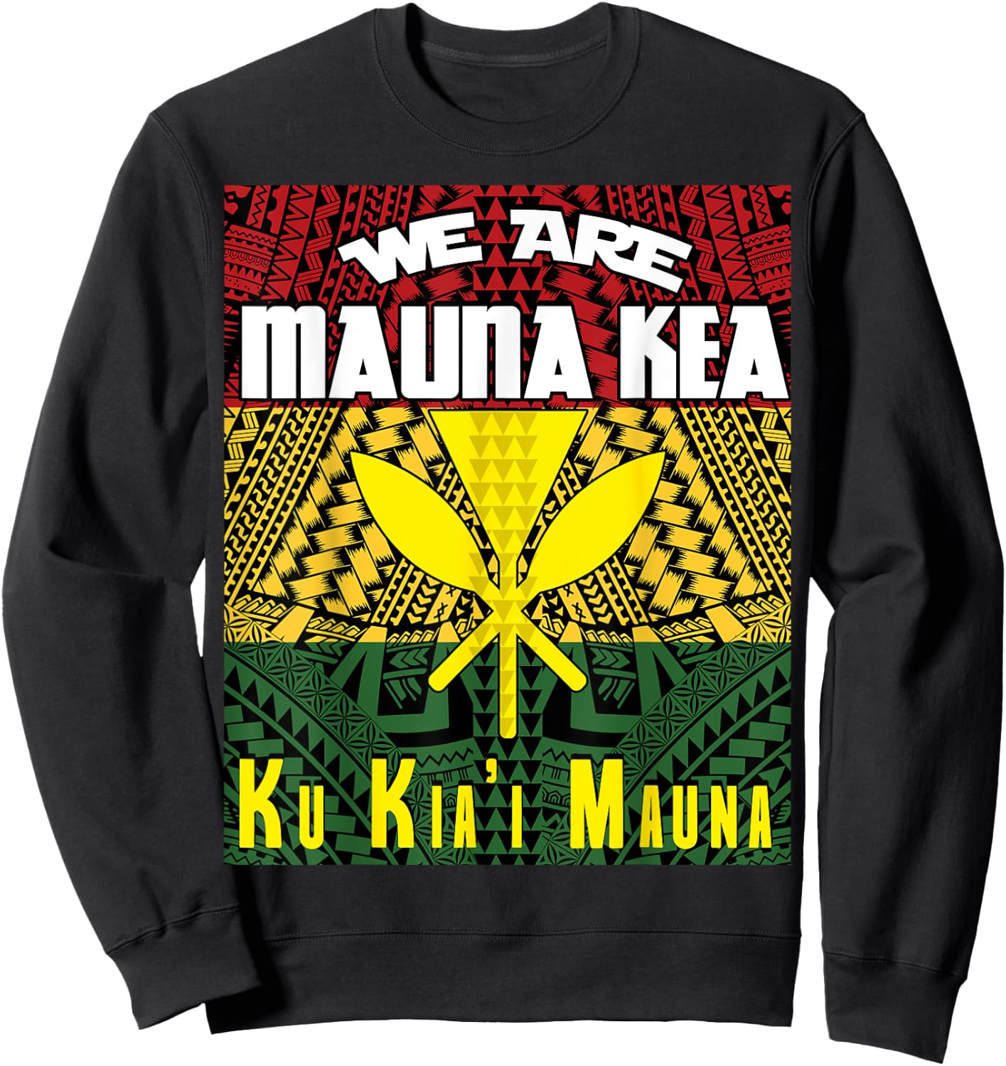 We are Mauna Kea - Ku Kia'i Mauna Sweatshirt - Sweatshirt | Black