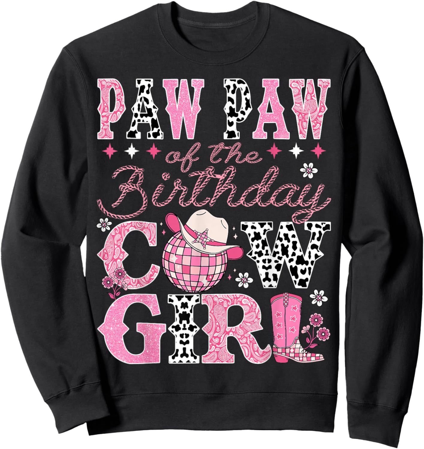 Paw Paw Of The Birthday CowGirl Rodeo Paw Paw Bday Party Sweatshirt - Sweatshirt | Black