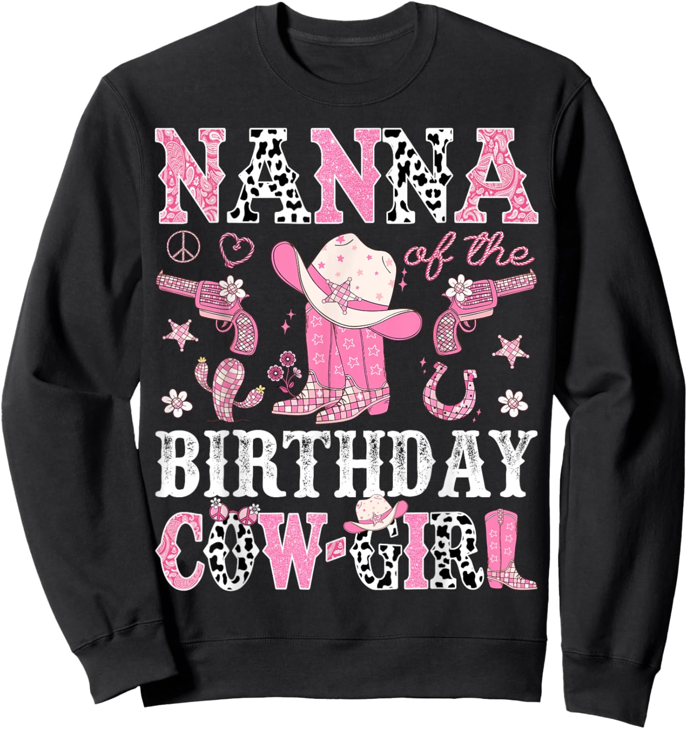 Nanna Of The Birthday CowGirl Pink Disco Rodeo Western Sweatshirt - Sweatshirt | Black