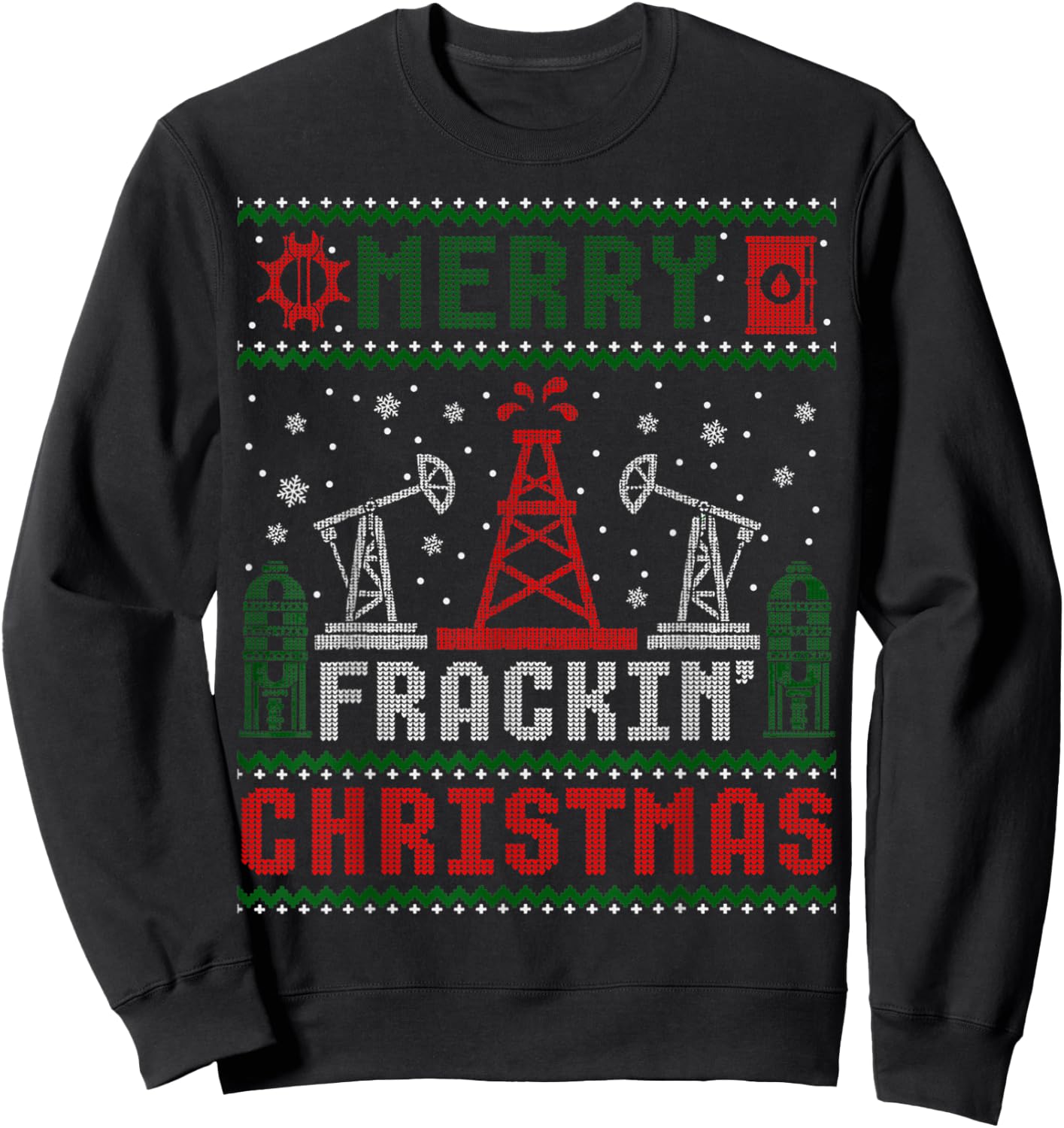 Merry Fracking Christmas Funny Oilfield Ugly Xmas Sweatshirt - Sweatshirt | Black