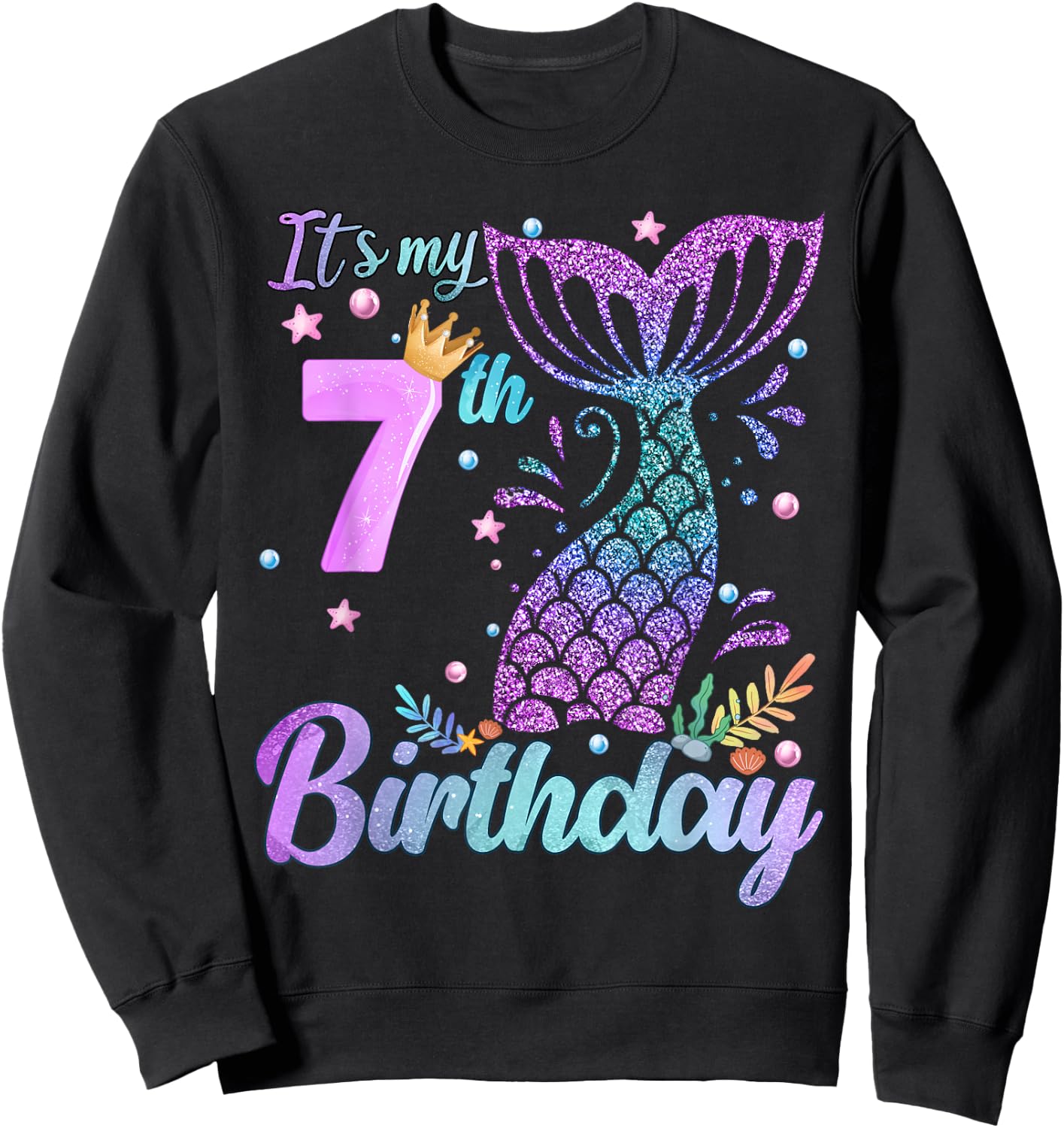 It's My 7th Birthday Mermaid Girl Theme 7 Years Old Sweatshirt - Sweatshirt | Black