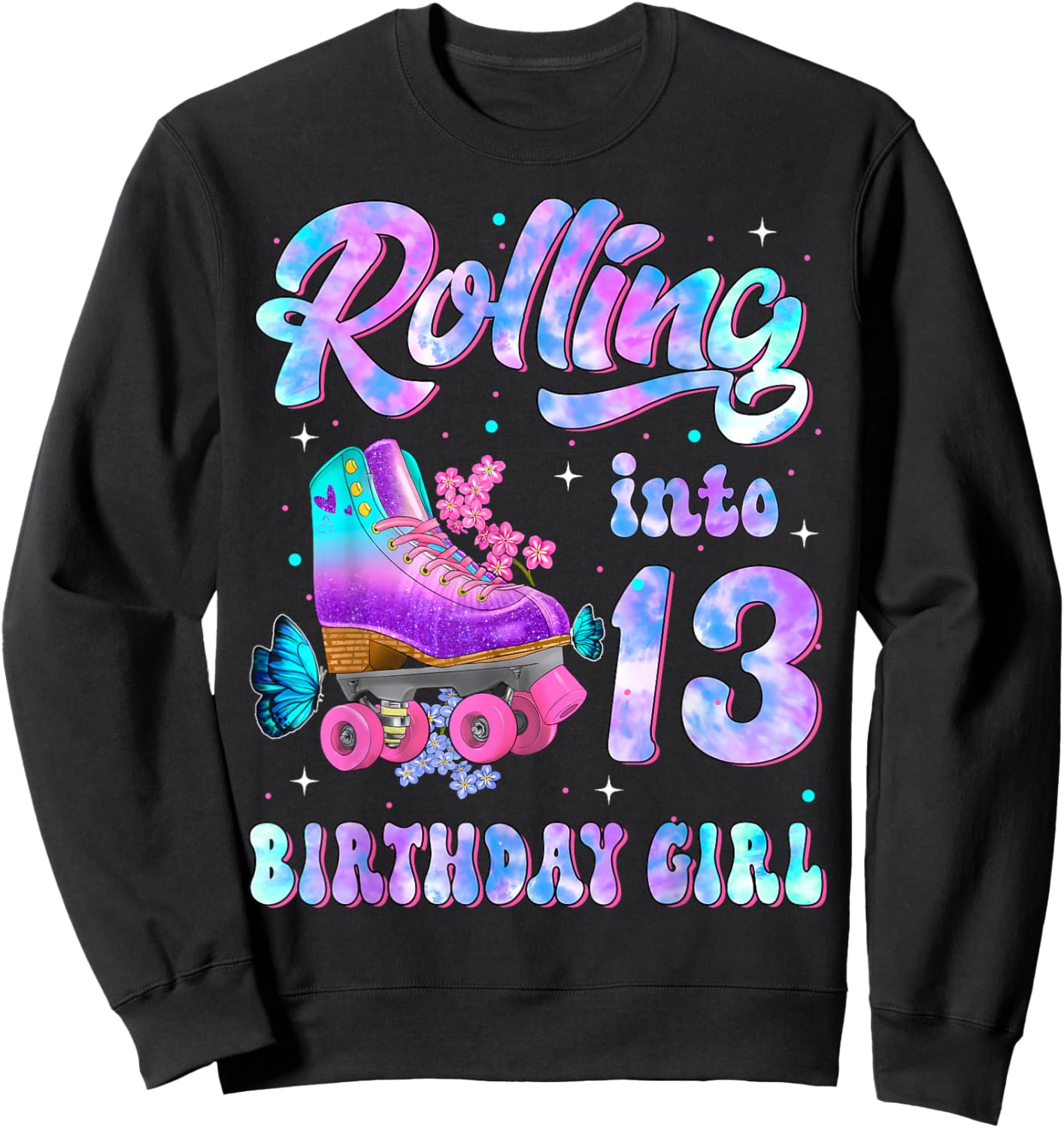 Rollin' Into 13 Roller Skating Rink Thirteen Bday Girl Party Sweatshirt - Sweatshirt | Black