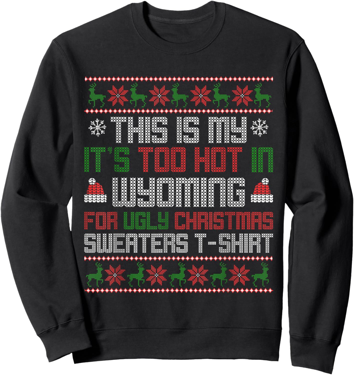 This is My Its Too Hot for Ugly Christmas Sweater Wyoming Sweatshirt - Sweatshirt | Black