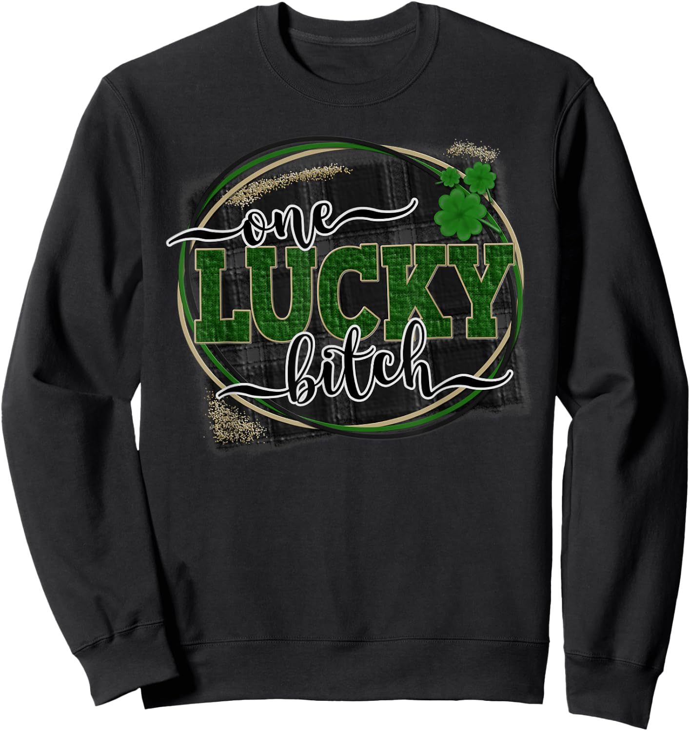 Women's St. Patrick's Day One Lucky Bitch Irish Design Sweatshirt - Sweatshirt | Black