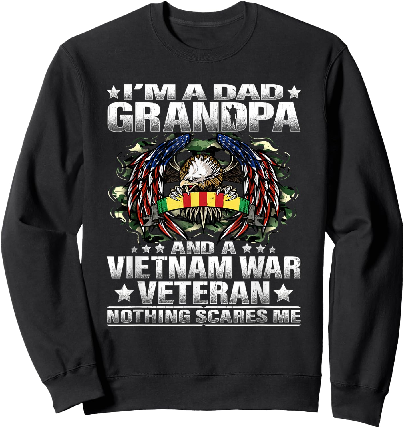 I'm a Dad Grandpa and a Vietnam Veteran Nothing Scares Me Sweatshirt - Sweatshirt | Black