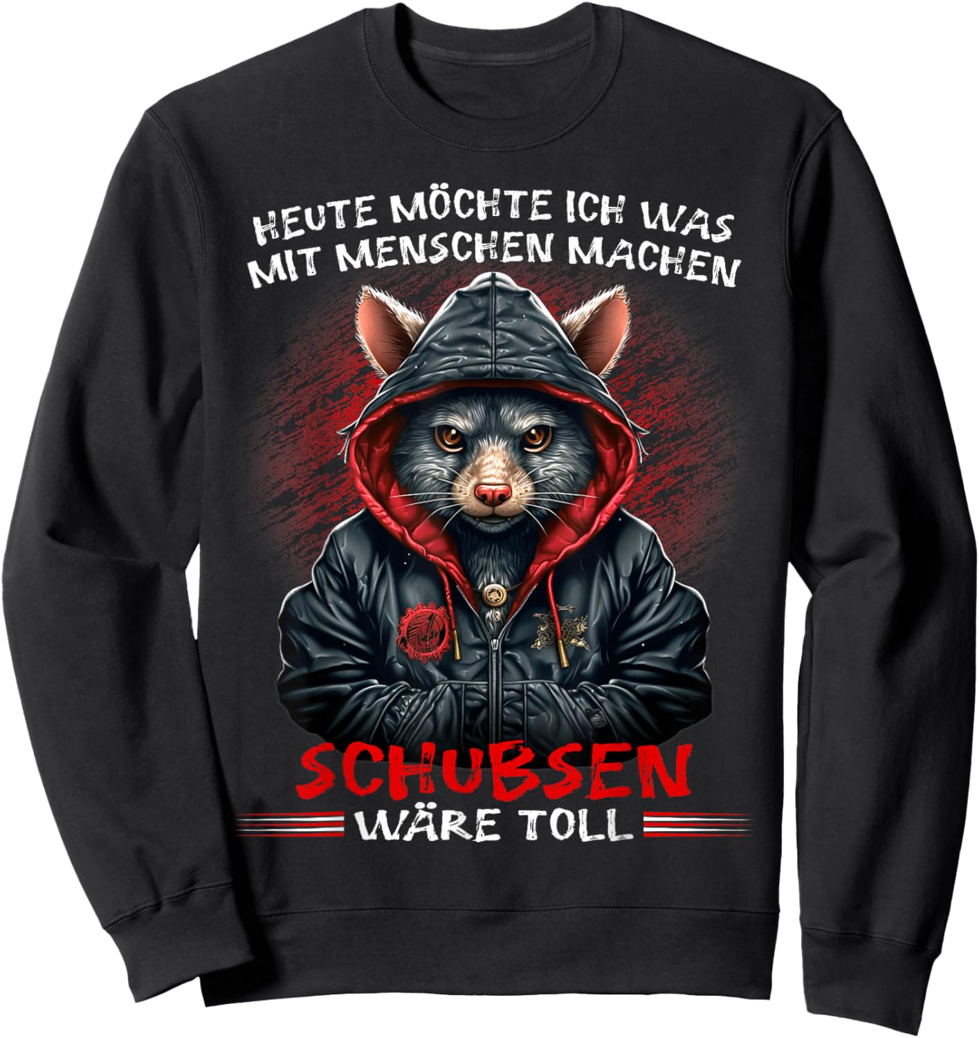 Heute möchte ich was mit Menschen machen Schubsen wäre toll Sweatshirt - Sweatshirt | Black