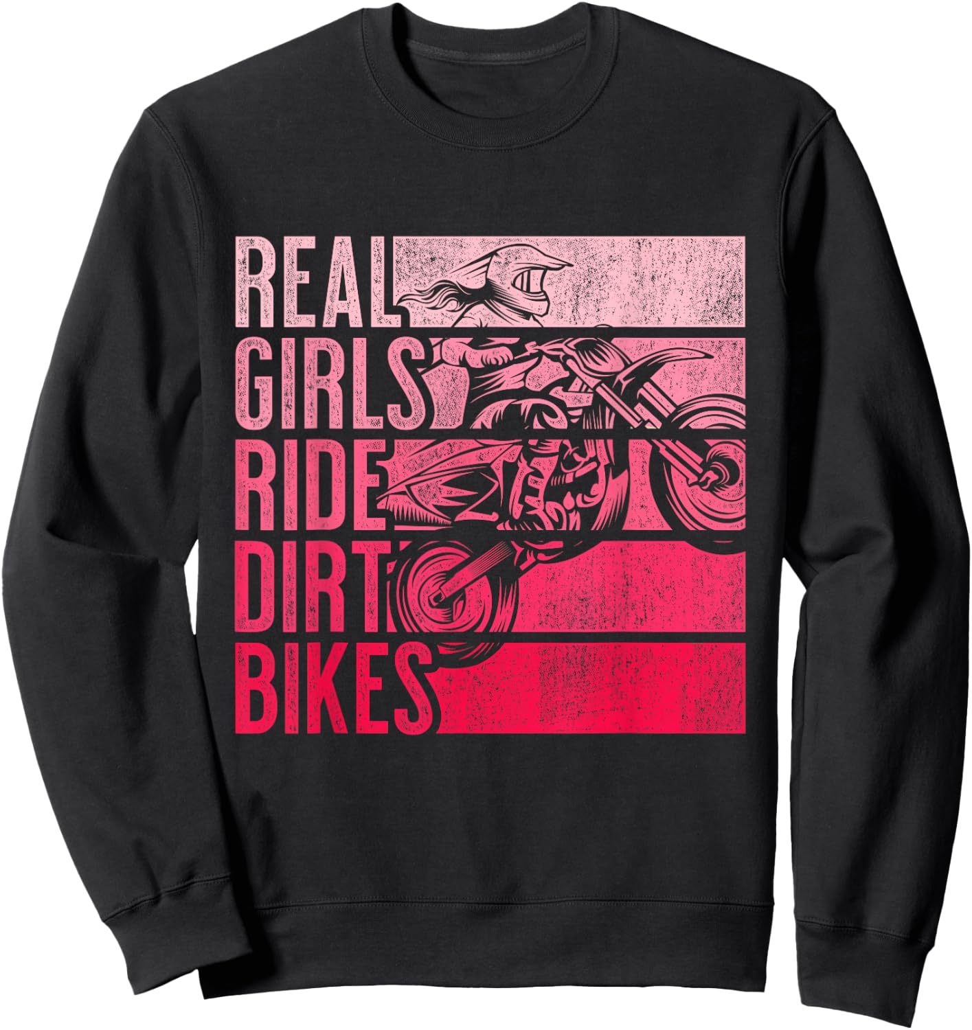 Real Girls Ride Dirt Bikes Motocross Lovers Sweatshirt - Sweatshirt | Black
