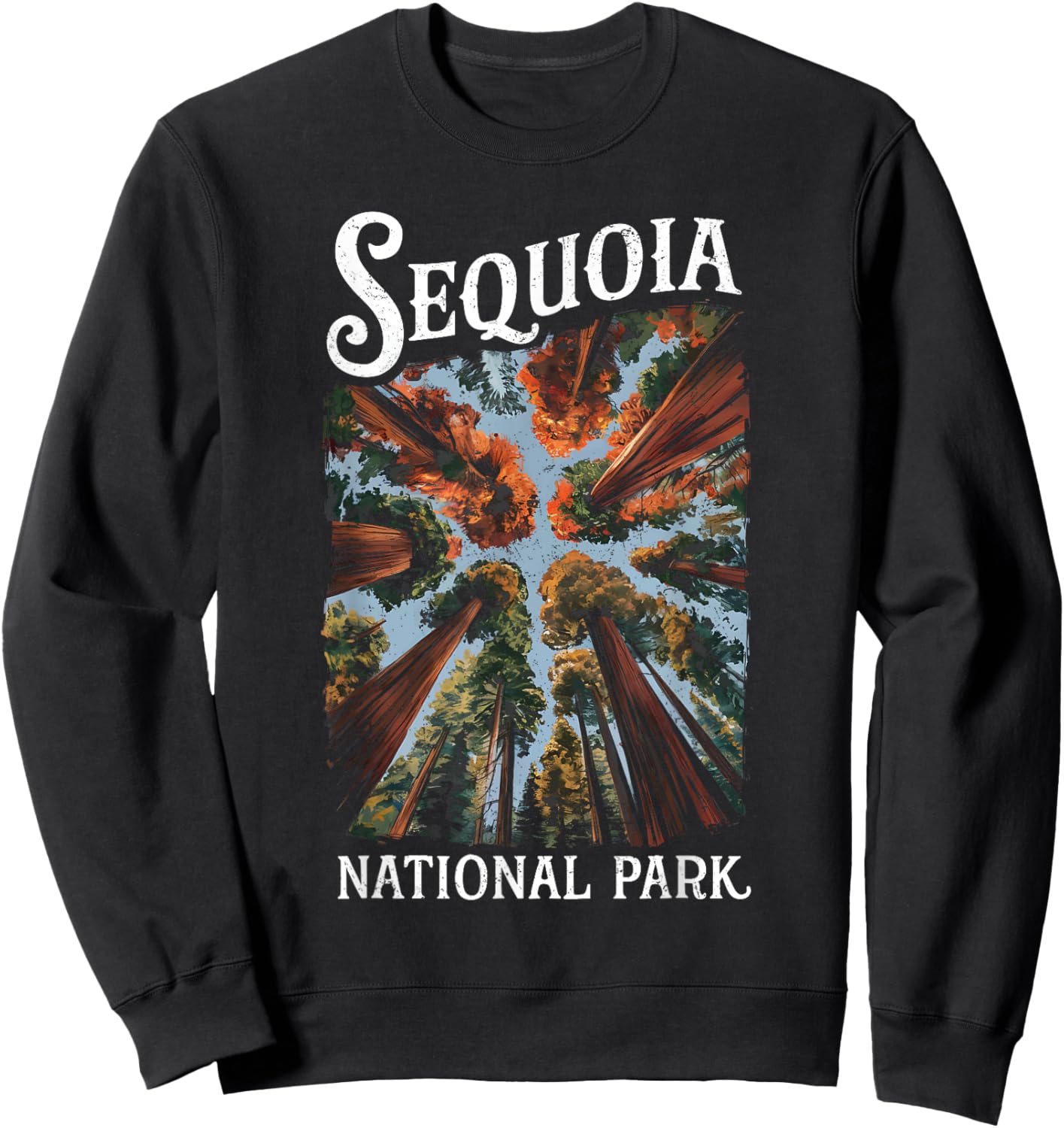 Sequoia National Park California Giant Tree Souvenir Grunge Sweatshirt - Sweatshirt | Black