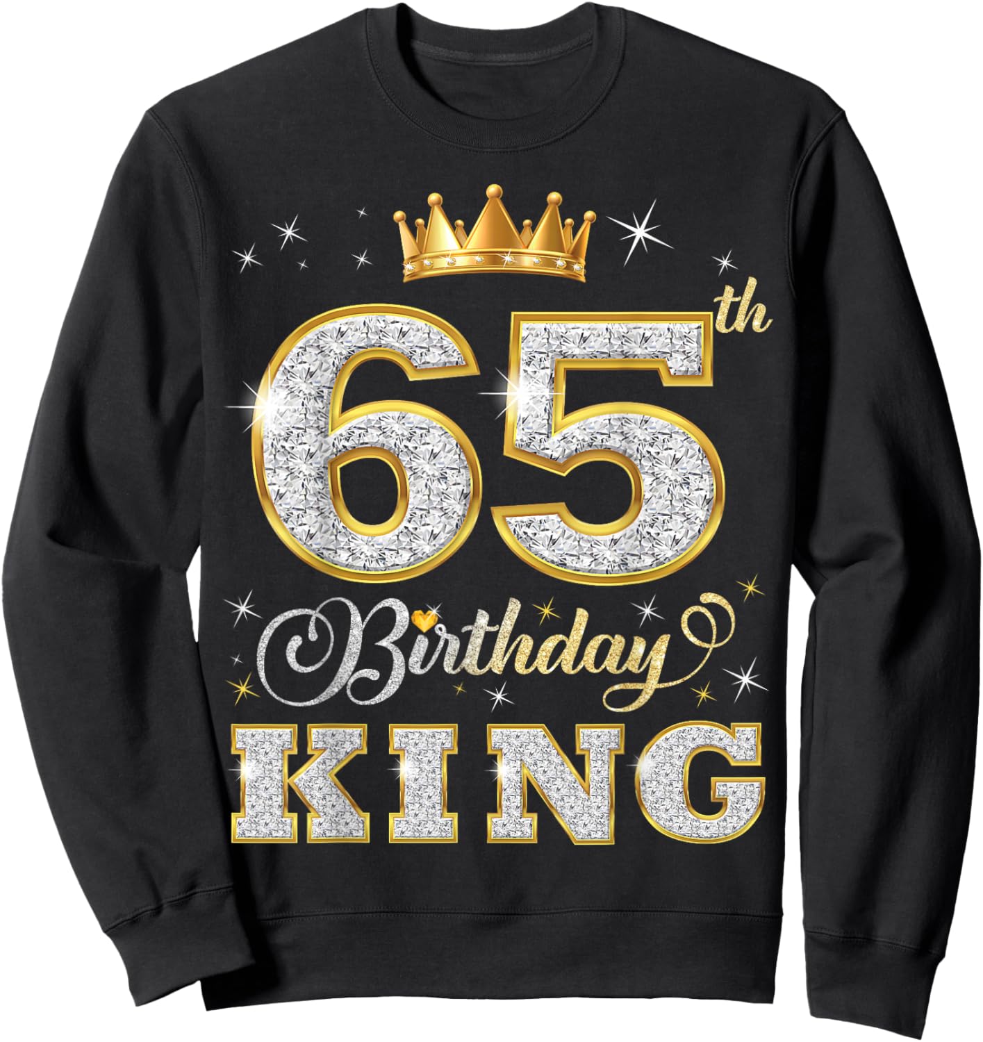 65th Birthday King 65 Years Old Birthday Party Sweatshirt - Sweatshirt | Black
