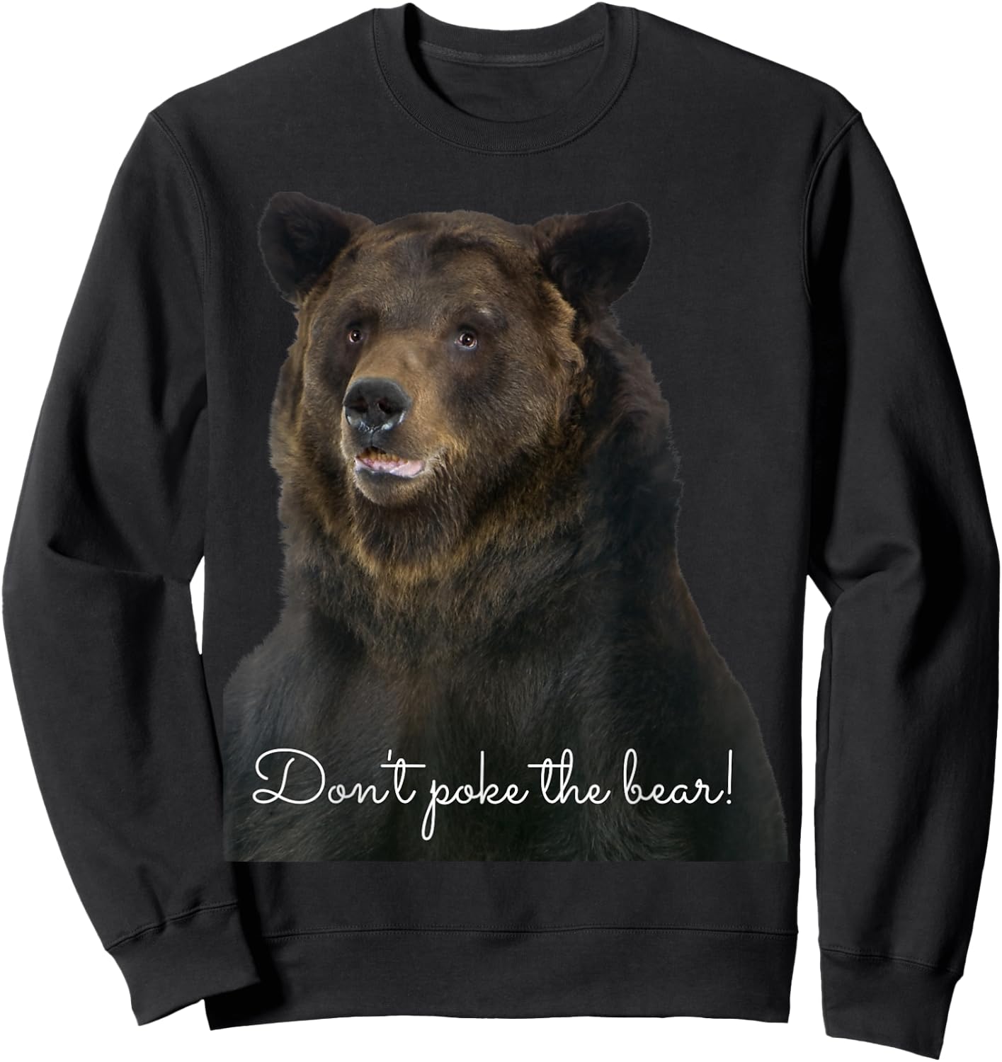 Don't Poke the Grizzly Bear Wildlife Sweatshirt - Sweatshirt | Black