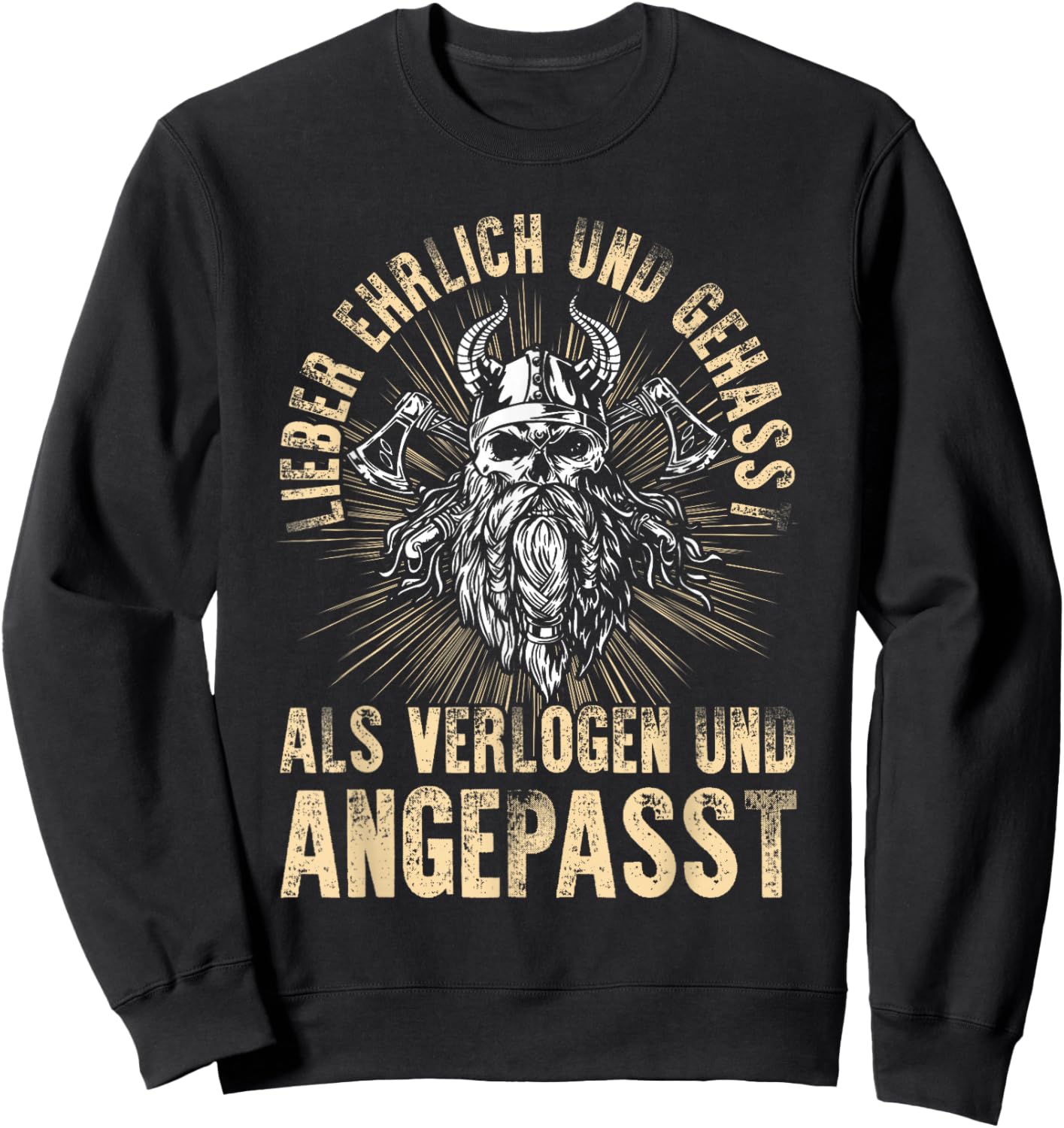 Lieber Ehrlich Und Gehasst Als Verlogen Und Angepasst Sweatshirt - Sweatshirt | Black