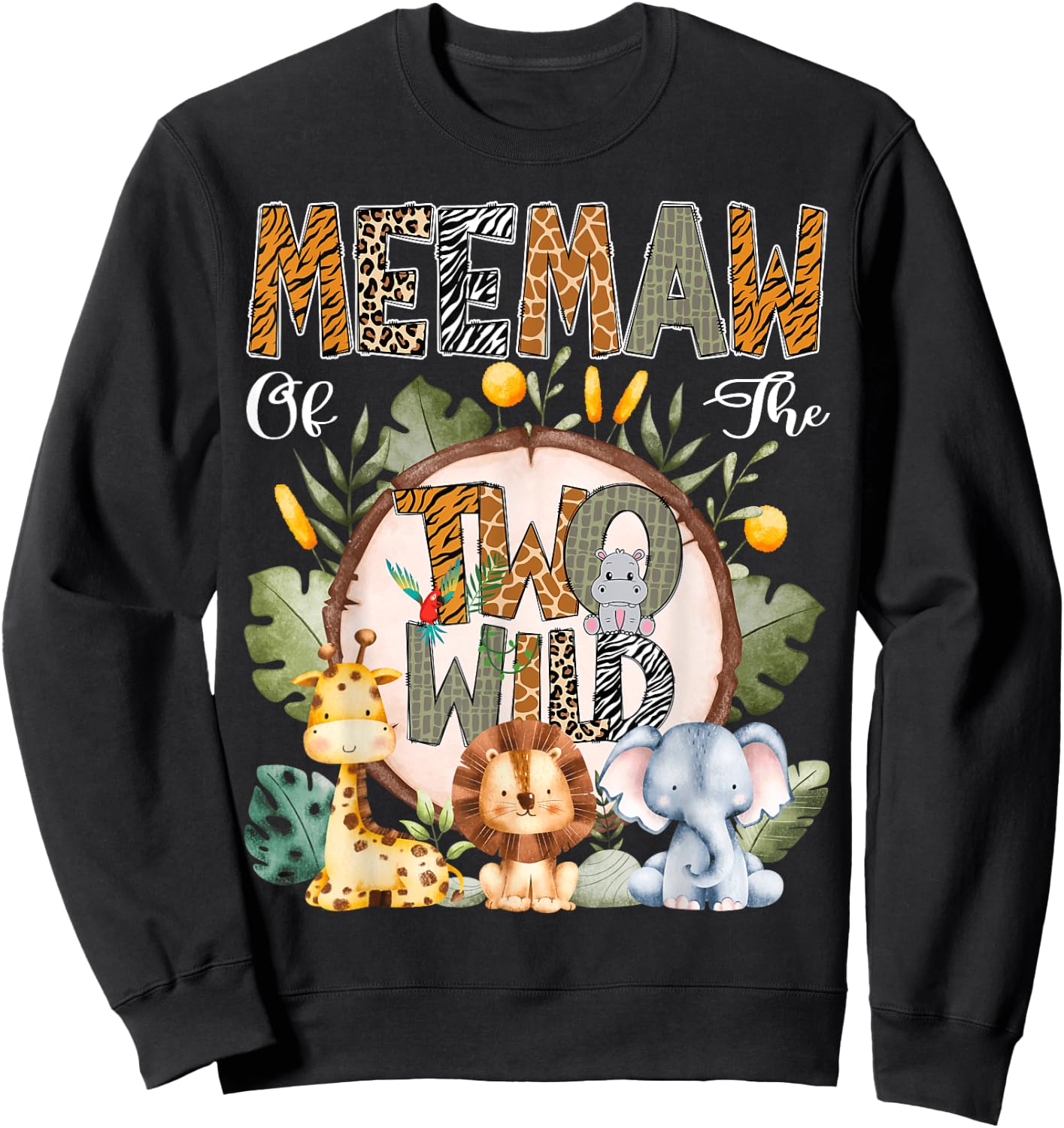 Meemaw Of The Two Wild Animal Safari 2Nd Birthday Party Sweatshirt - Sweatshirt | Black