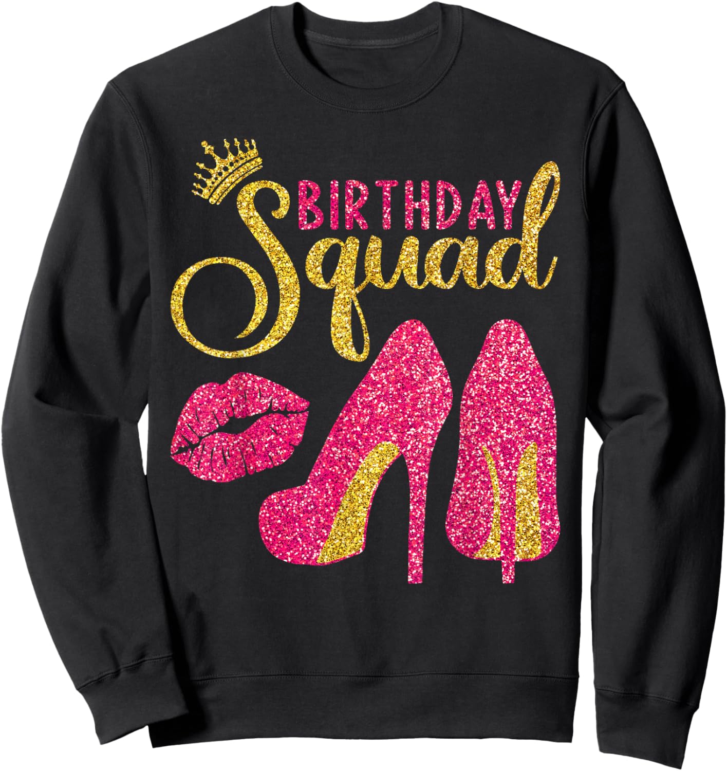 Birthday Squad High Heels Women Girls Birthday Crew Sweatshirt - Sweatshirt | Black