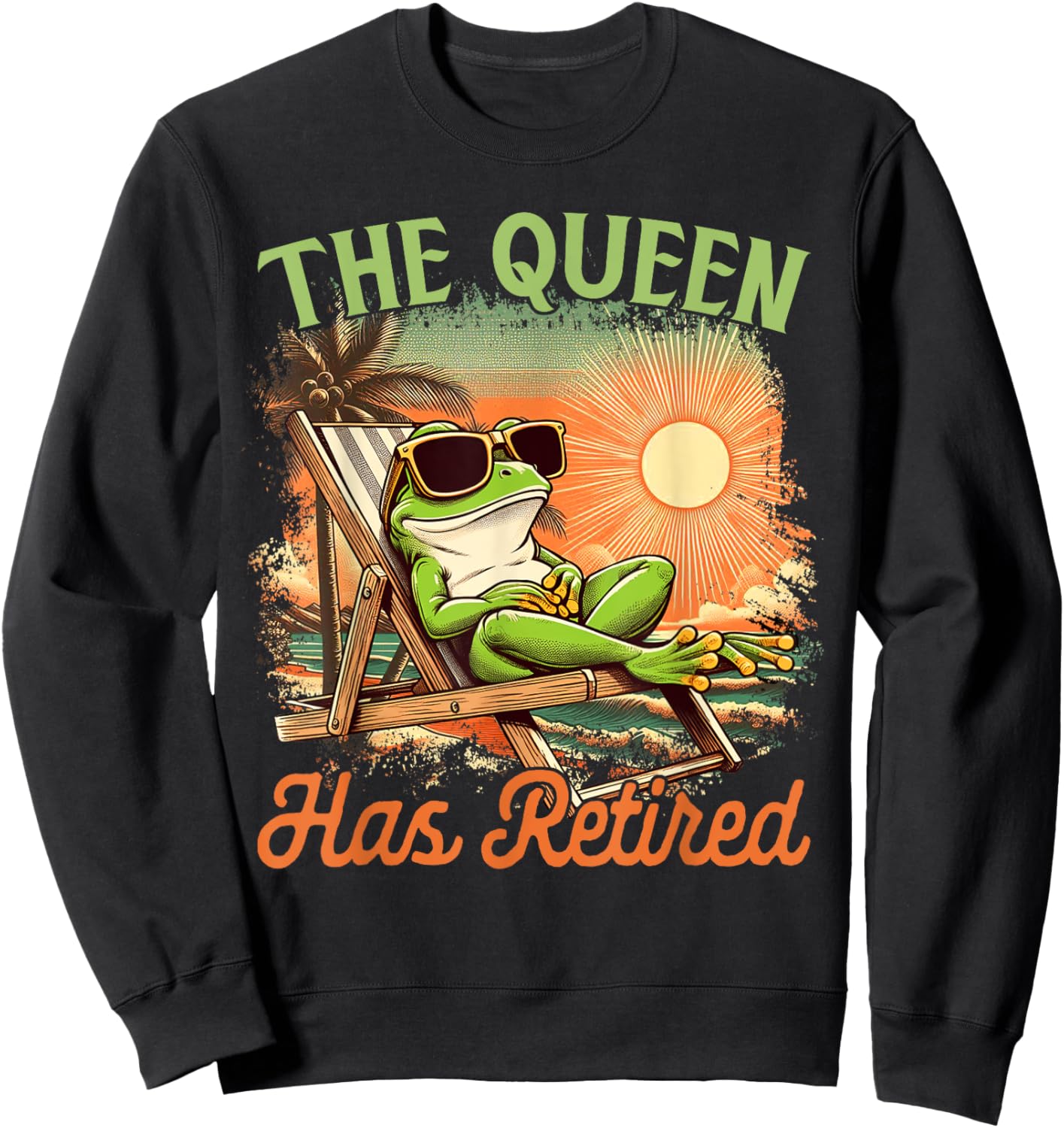 Retired Coworker Frog Retirement Beach The Queen Has Retired Sweatshirt - Sweatshirt | Black