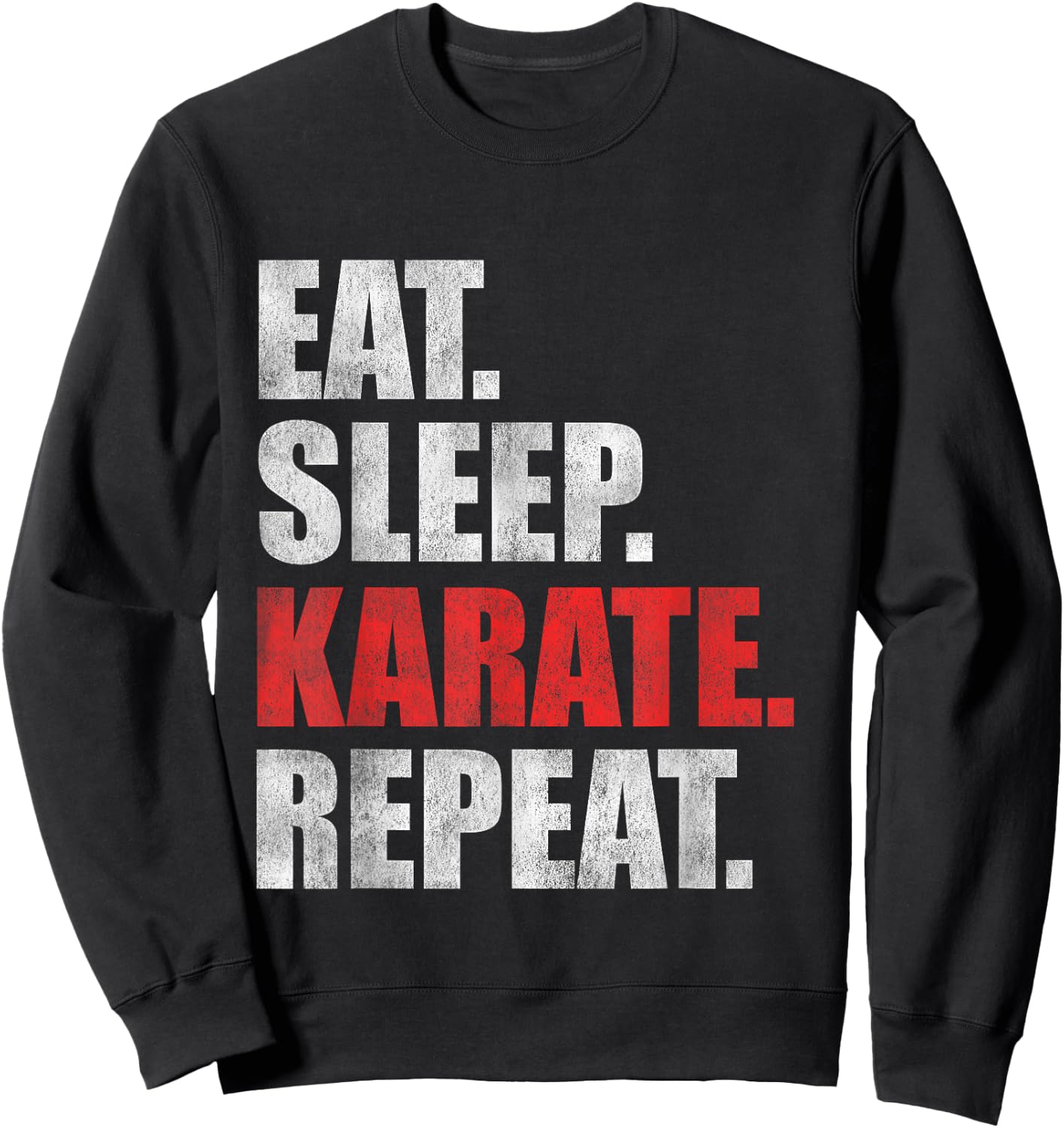 Eat Sleep Karate Repeat Sweatshirt - Sweatshirt | Black