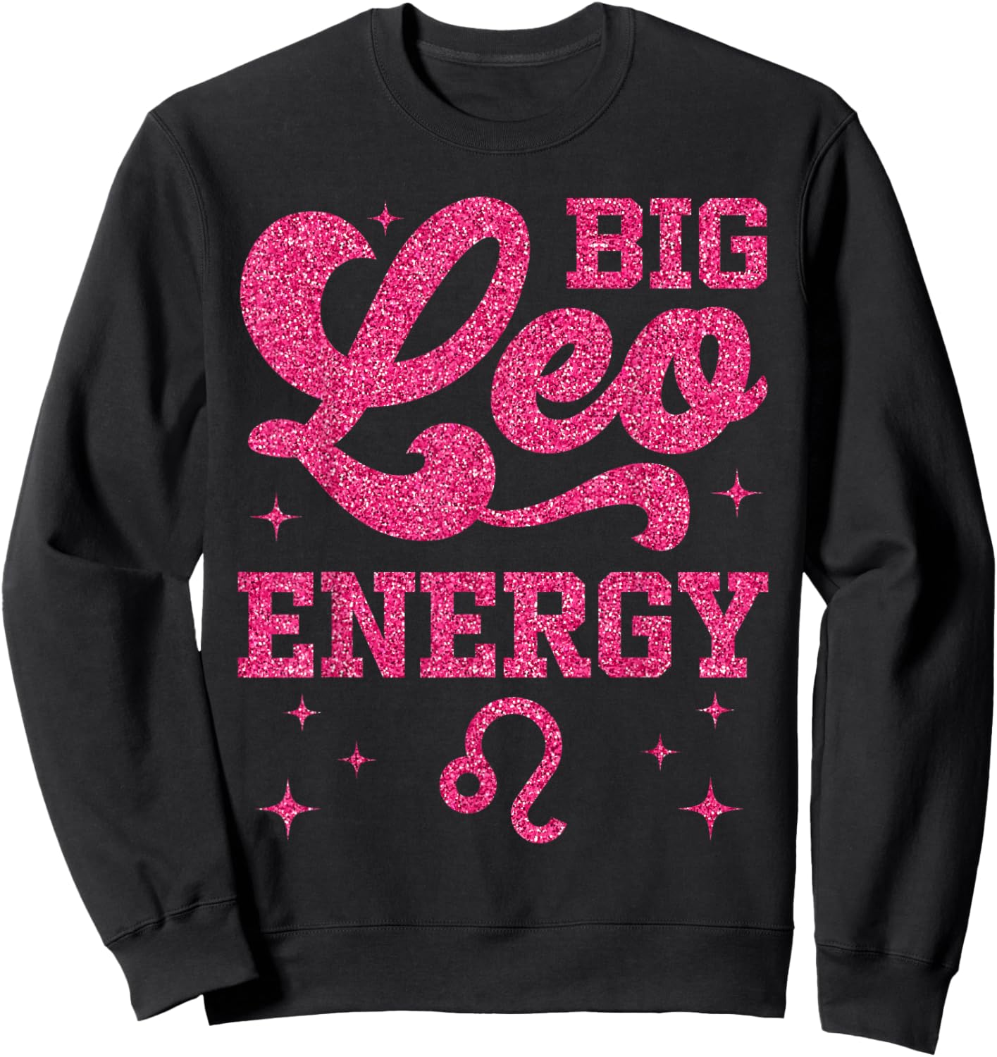 Big Leo Energy Women Girls Zodiac Sign Birthday Queen Sweatshirt - Sweatshirt | Black
