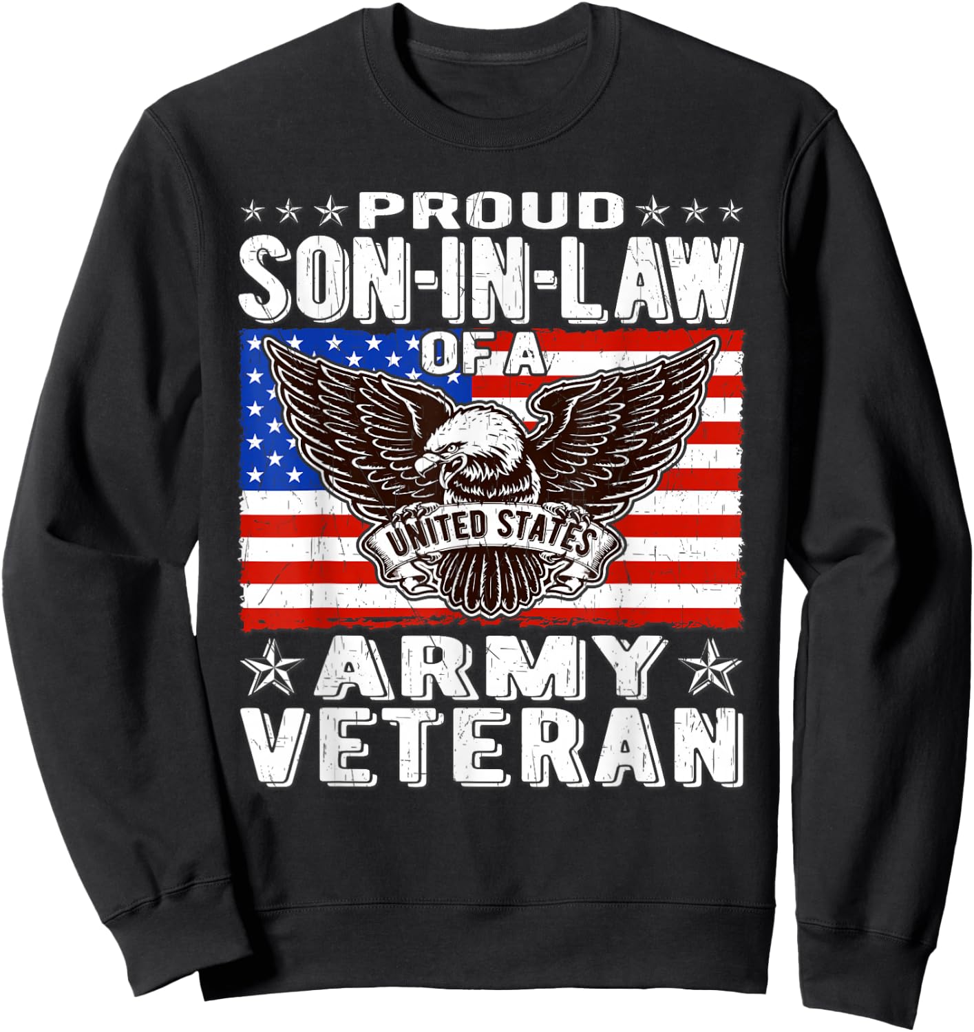 Proud Son-In-Law Of US Army Veteran Patriotic Military Gifts Sweatshirt - Sweatshirt | Black