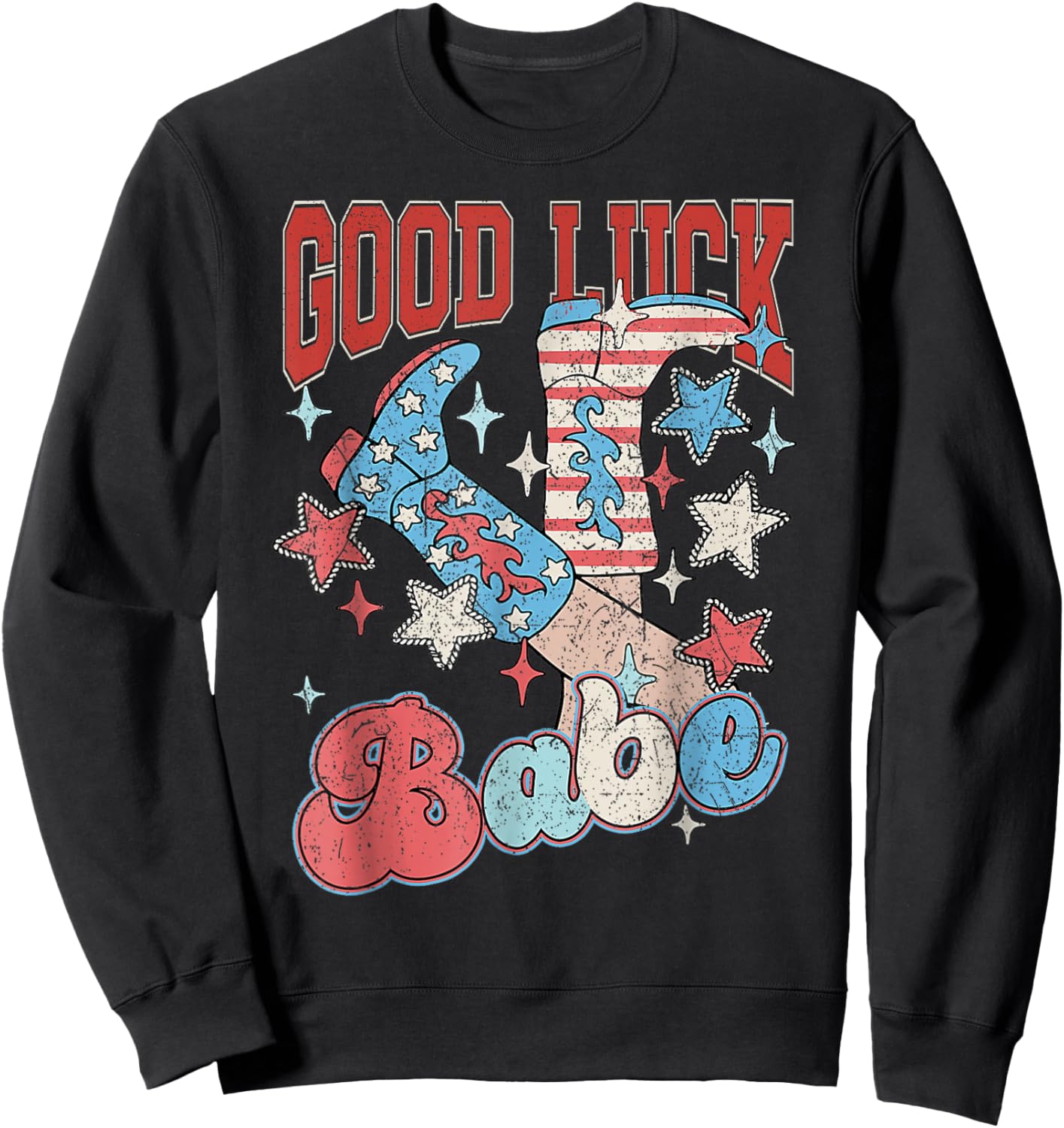 Retro Cowgirl Boots Good Luck Babe Western Party Club Sweatshirt - Sweatshirt | Black