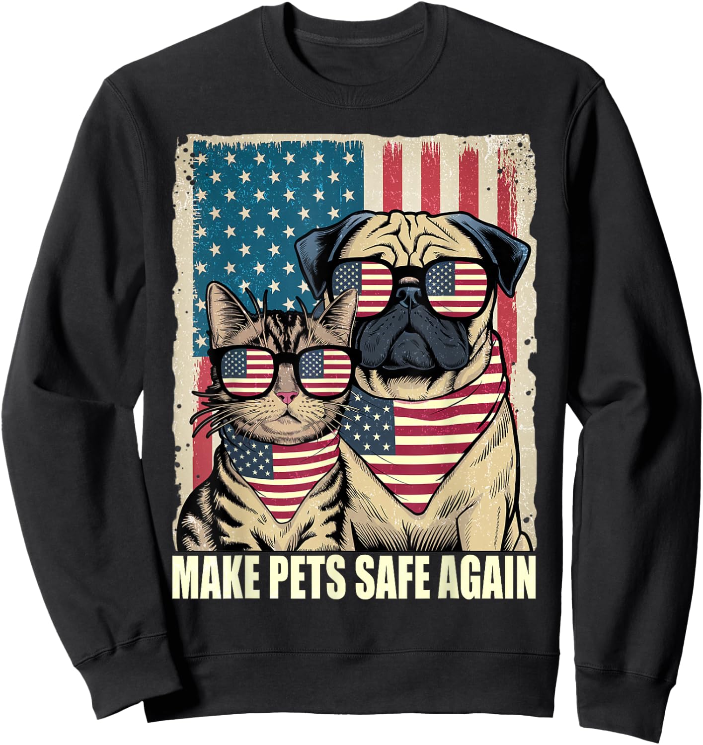 Make Pets Safe Again Eating The Dogs Cats Election Sweatshirt - Sweatshirt | Black