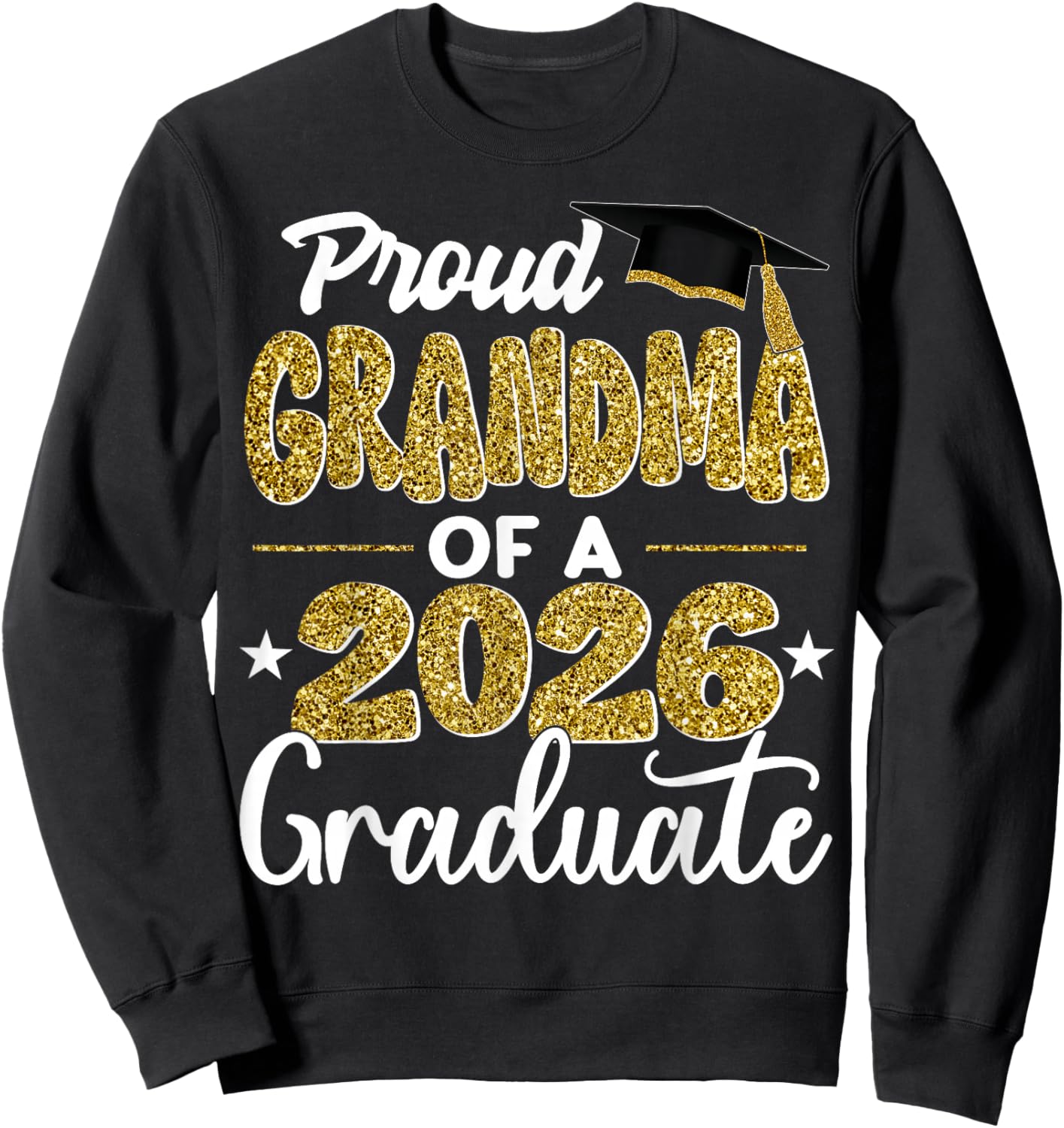 Proud Grandma of A Class of 2026 Graduate Senior Graduation Sweatshirt - Sweatshirt | Black