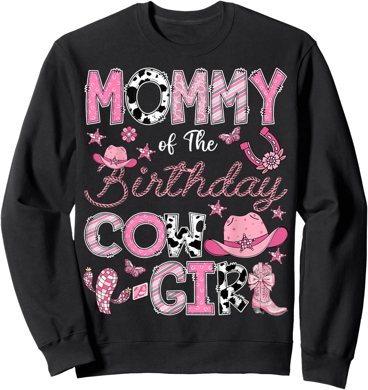 Mommy Of The Birthday Cow Girl Rodeo Cowgirl Birthday Sweatshirt - Sweatshirt | Black