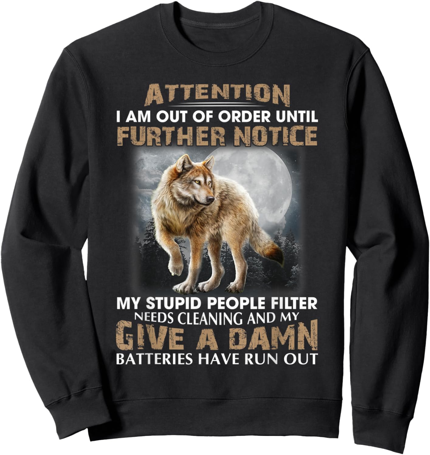 Attention I Am Out Of Order Until Further Notice Sweatshirt - Sweatshirt | Black