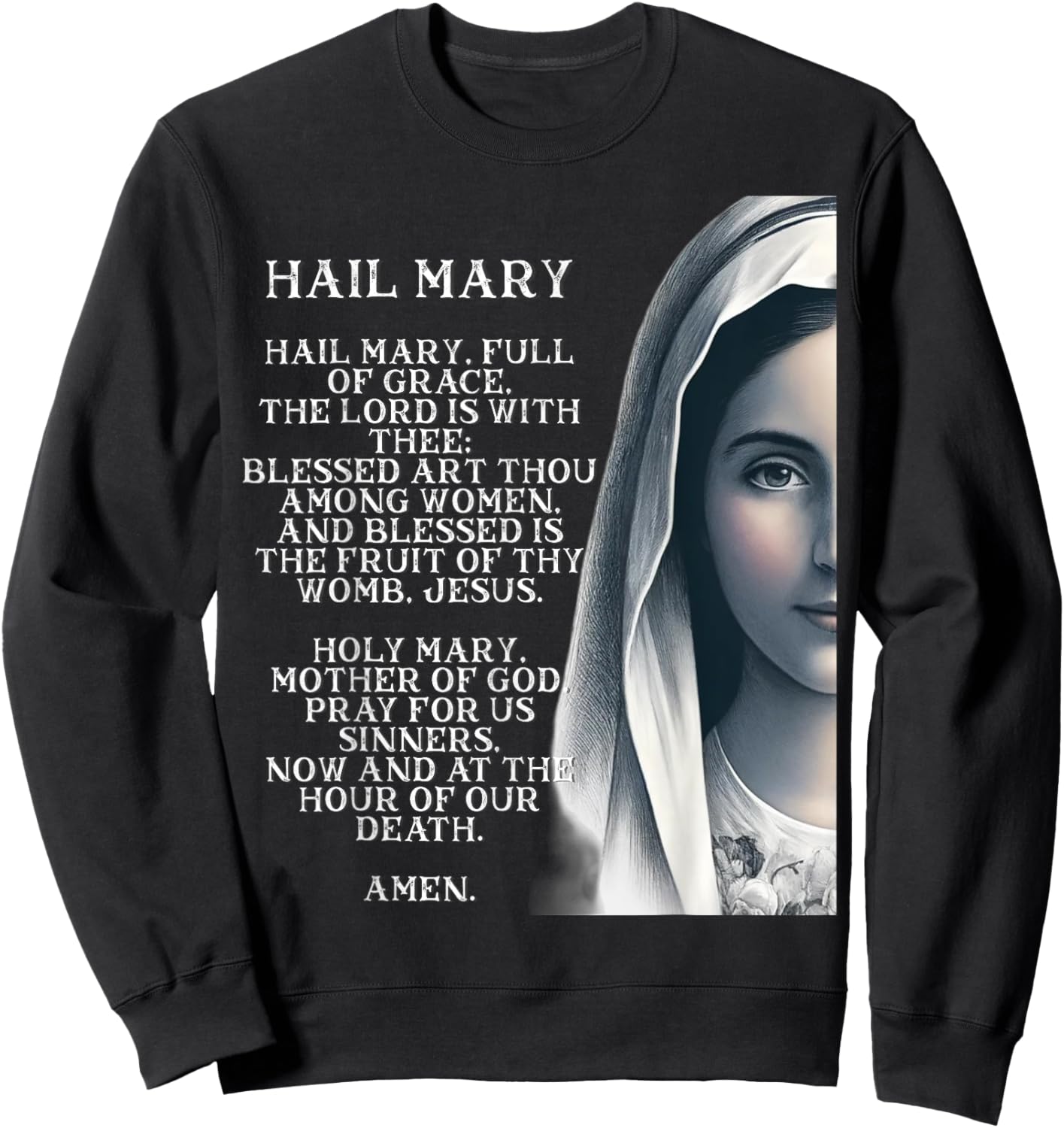 Hail Mary Blessed Mother Rosary Prayer Sweatshirt - Sweatshirt | Black