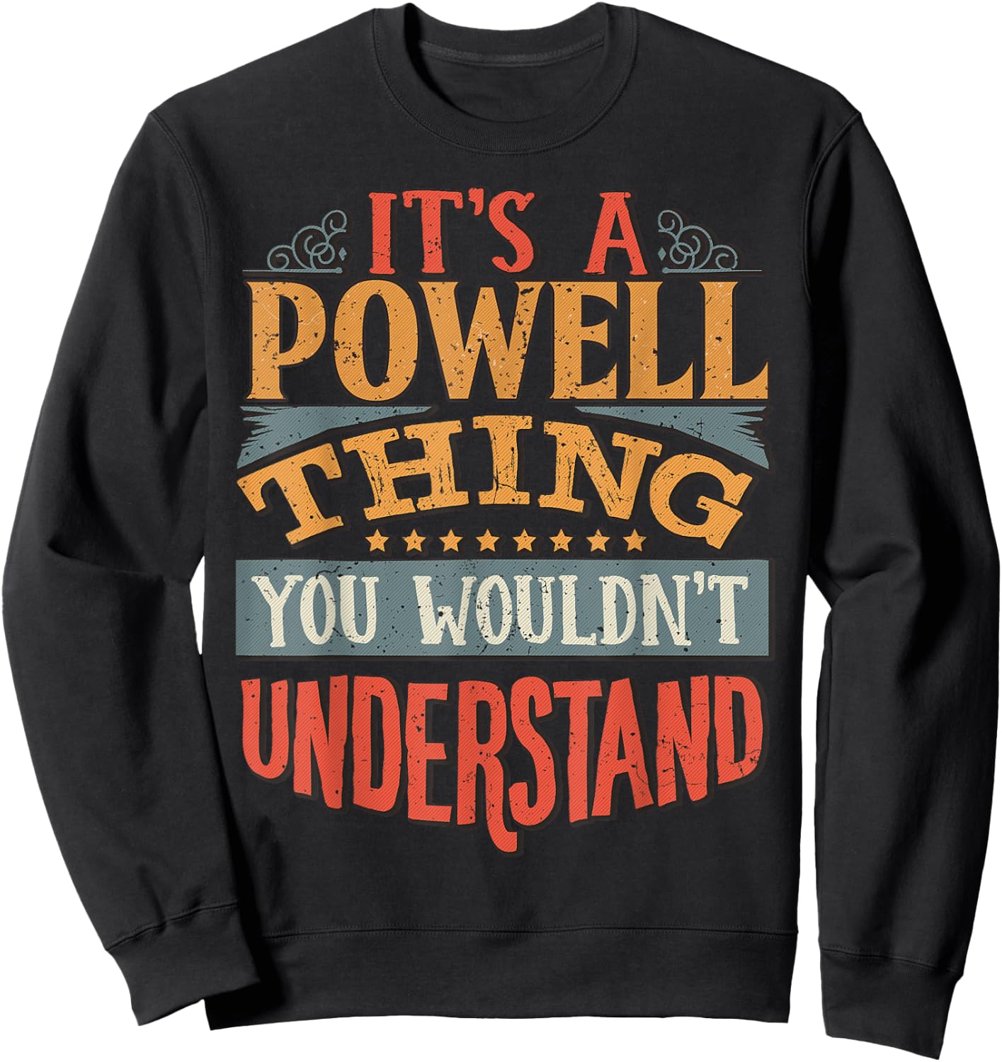It's A Powell Thing You Wouldn't Understand Sweatshirt - Sweatshirt | Black