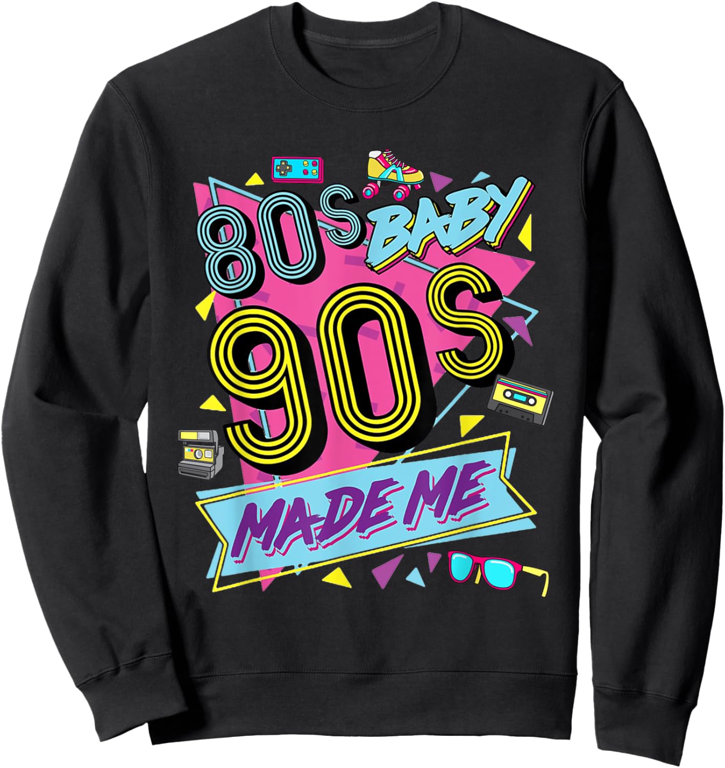 1980s 80's Baby 1990s 90's Made Me Costume Retro Party Sweatshirt - Sweatshirt | Black