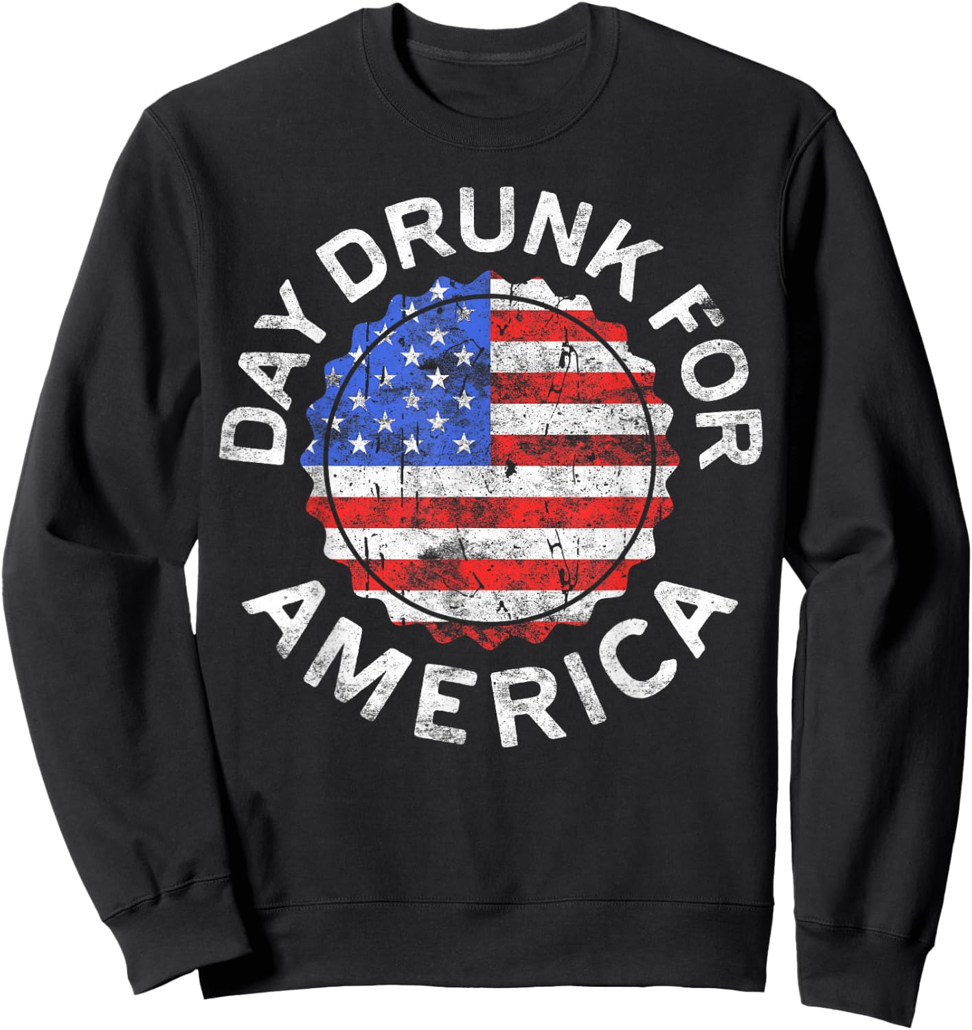 Day Drunk For America Shirt Men Women Drinking 4th of July Sweatshirt - Sweatshirt | Black