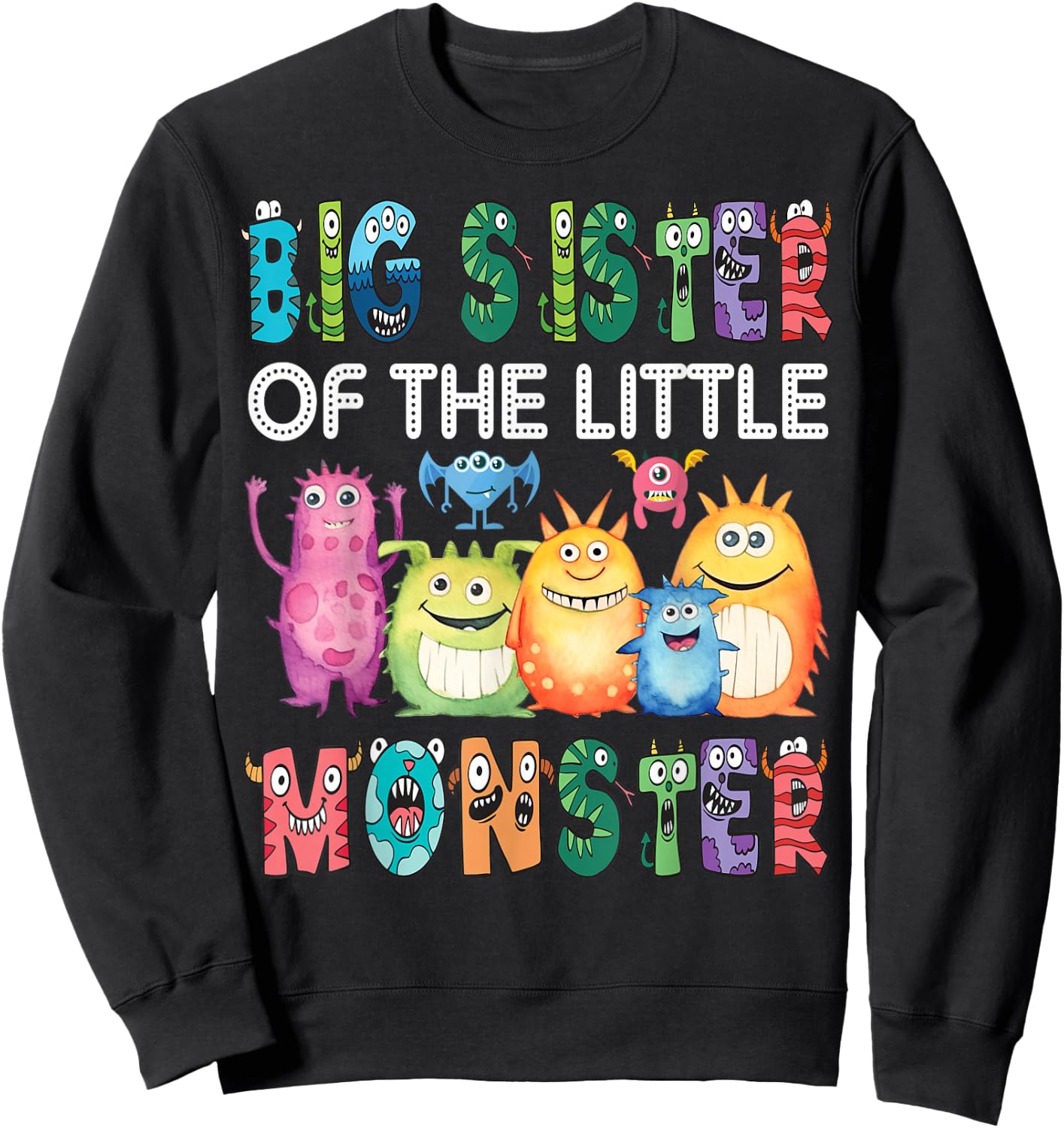 Big Sister Of The Little Monster Kids 1St Birthday Party Sweatshirt - Sweatshirt | Black