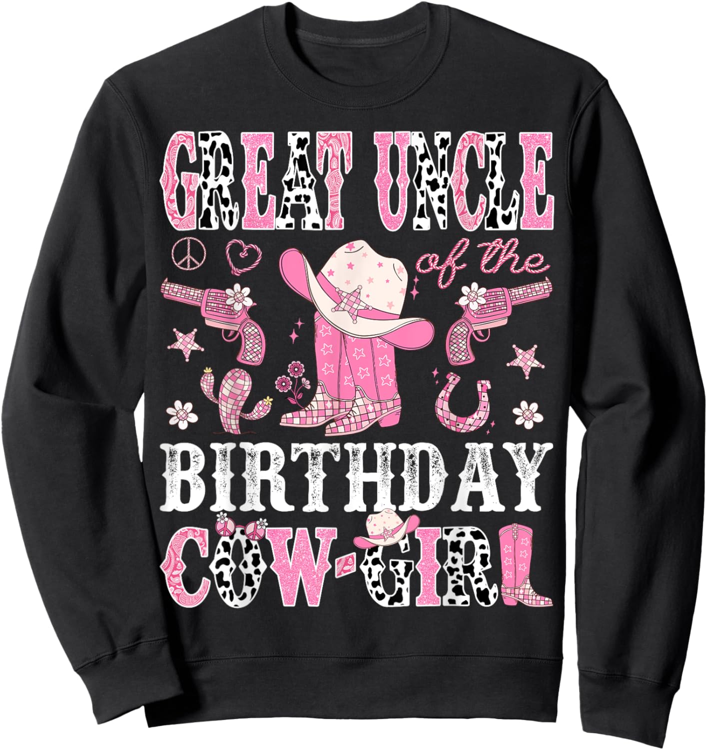 Great Uncle Of The Birthday CowGirl Pink Disco Rodeo Western Sweatshirt - Sweatshirt | Black