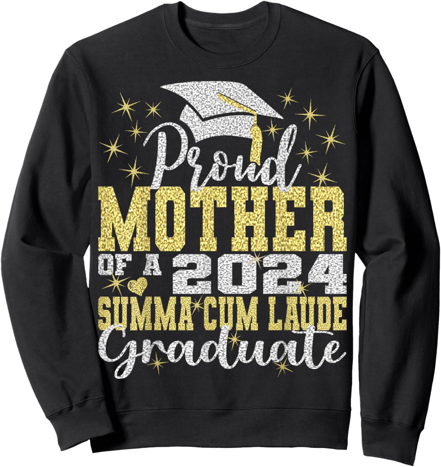 Proud Mother 2024 Summa Cum Laude Graduate Class 2024 Grad Sweatshirt - Sweatshirt | Black