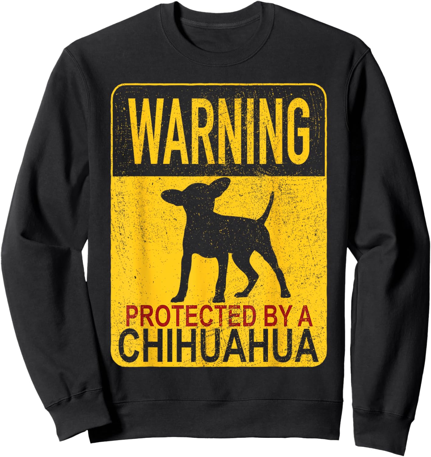 Warning Protected By A Chihuahua - Chihuahua Lover - Adults - Black - Small - Short Sleeve - Cotton & Polyester - Classic Fit - Embroidery - Dog Theme Sweatshirt - Sweatshirt | Black