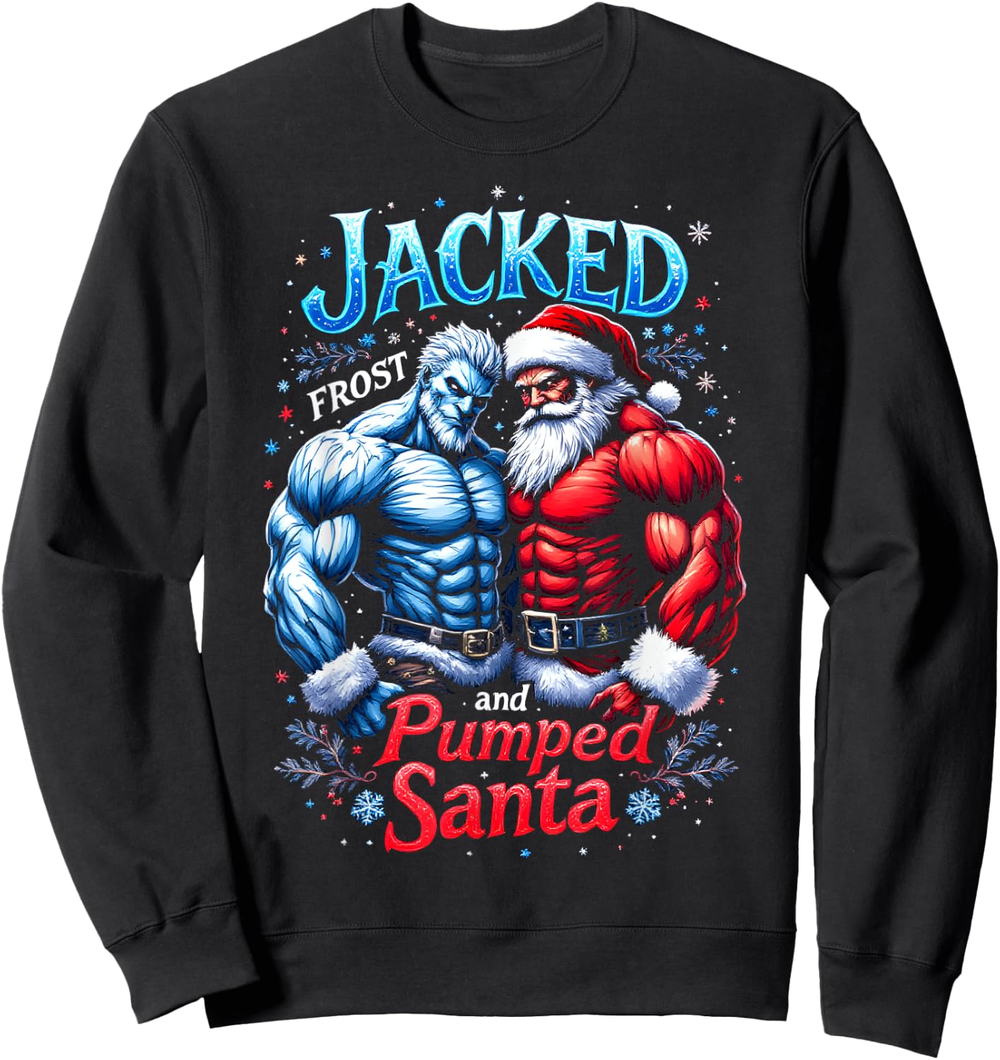 Jacked Frost and Pumped Santa Claus Christmas Gym Workout Sweatshirt - Sweatshirt | Black