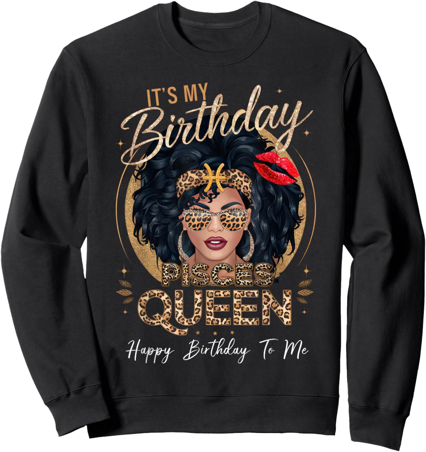 It's My Birthday Pisces Queen Loc'd Hair Black Women Sweatshirt - Sweatshirt | Black