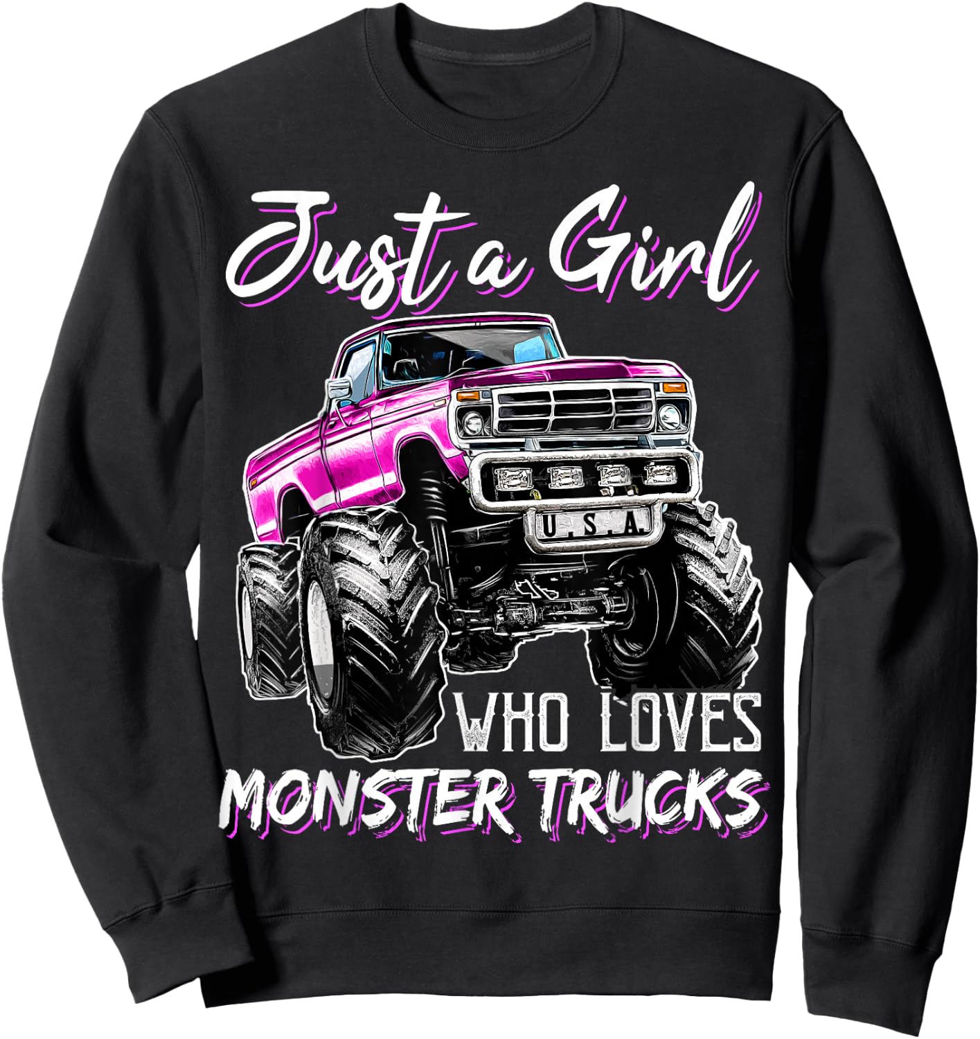 Just a Girl Who Loves Monster Trucks Birthday Gift GIrls Sweatshirt - Sweatshirt | Black