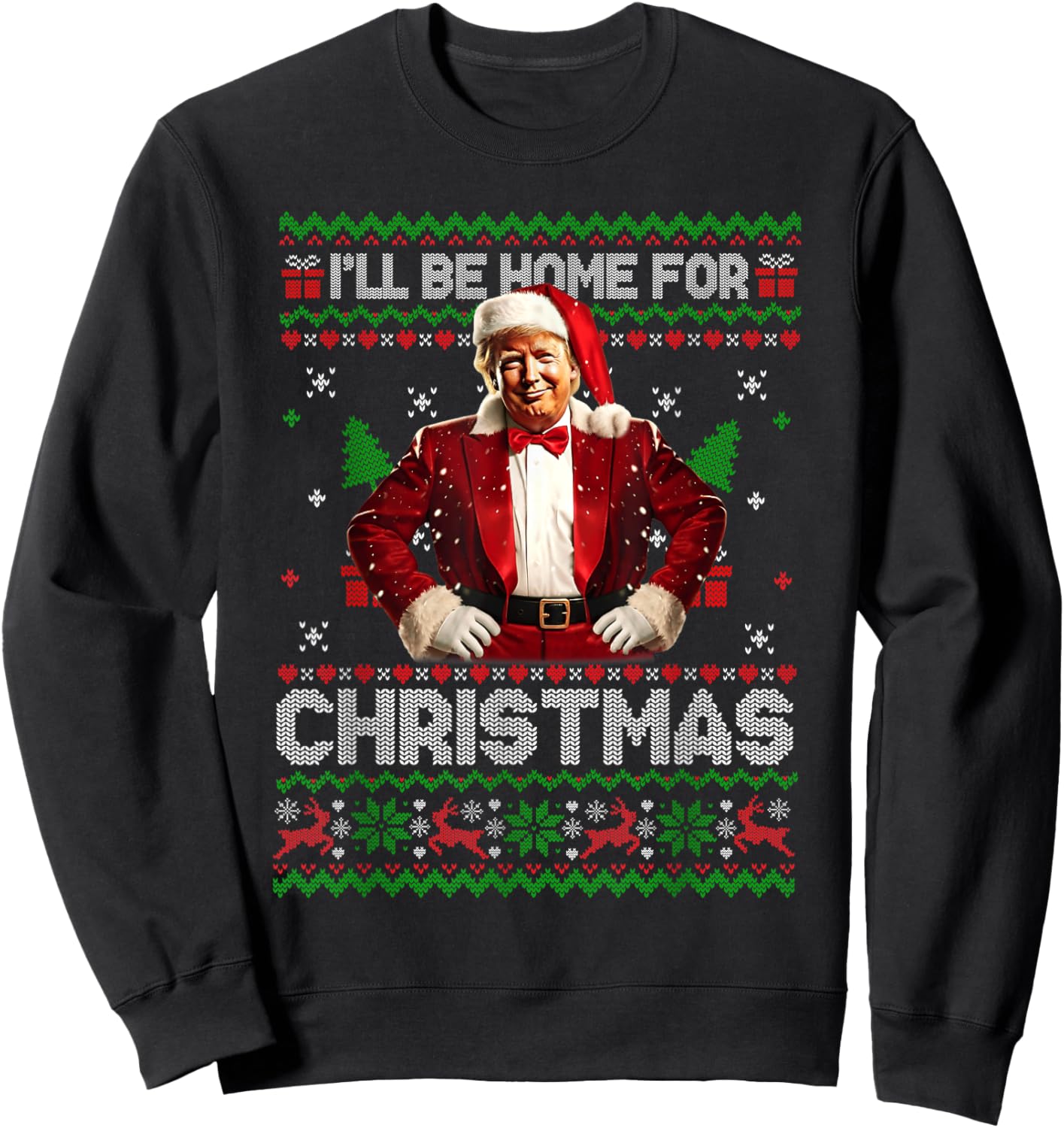 I'll Be Home For Christmas Xmas Trump Pajamas Holiday Santa Sweatshirt - Sweatshirt | Black