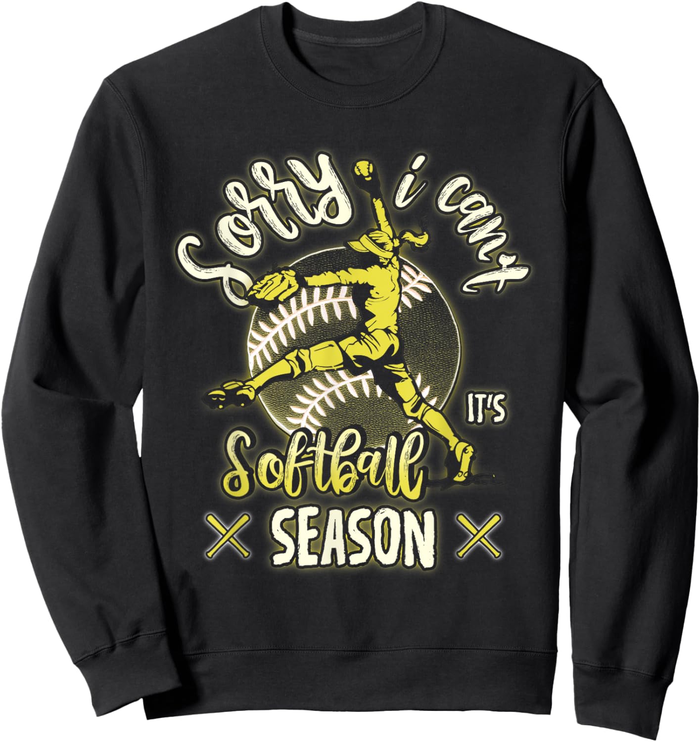 Sorry I Can't It's Softball Season Woman Girl Player Sport Sweatshirt - Sweatshirt | Black