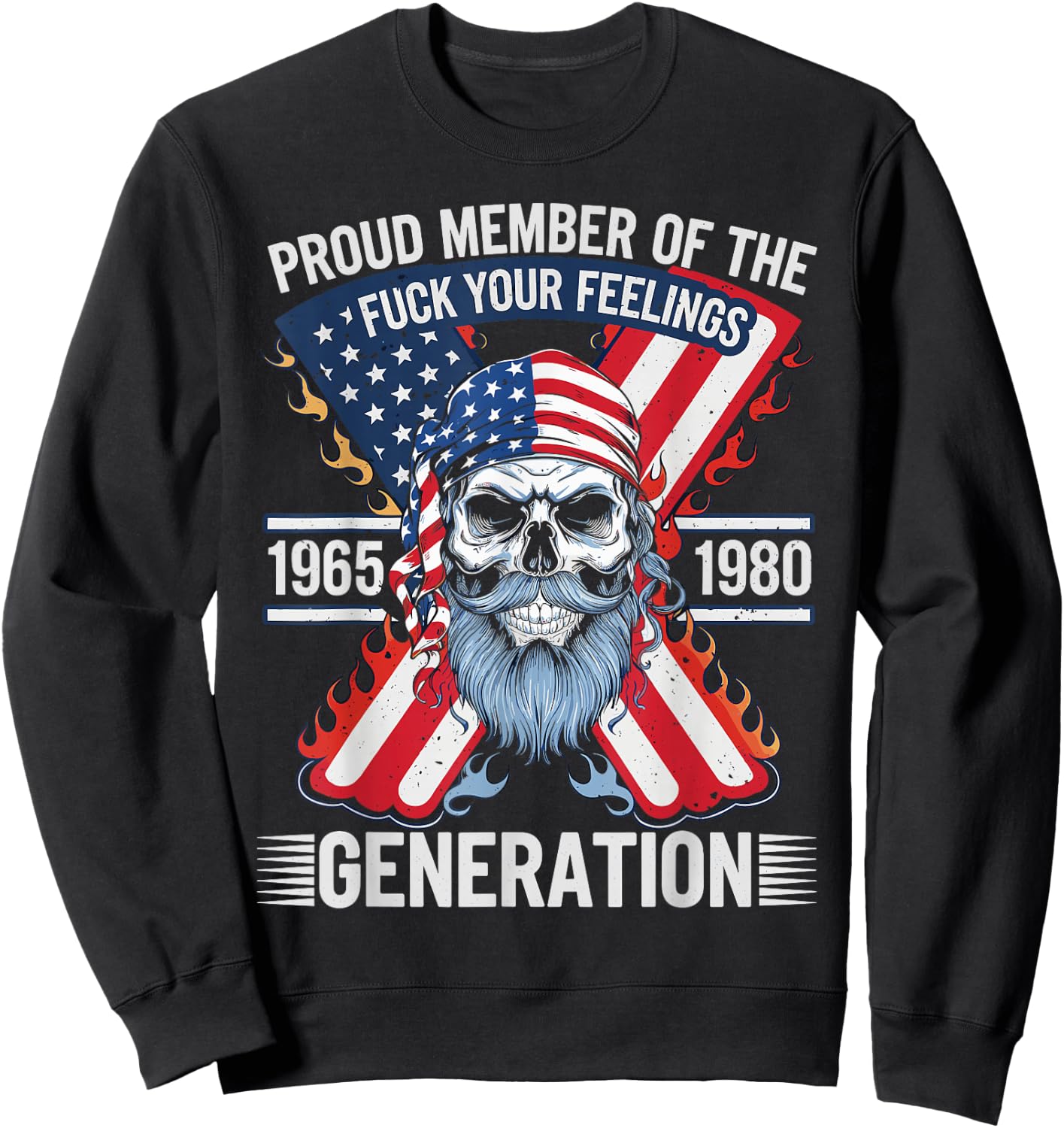 Proud Member of The Fuck Your Feelings Generation X Sweatshirt - Sweatshirt | Black