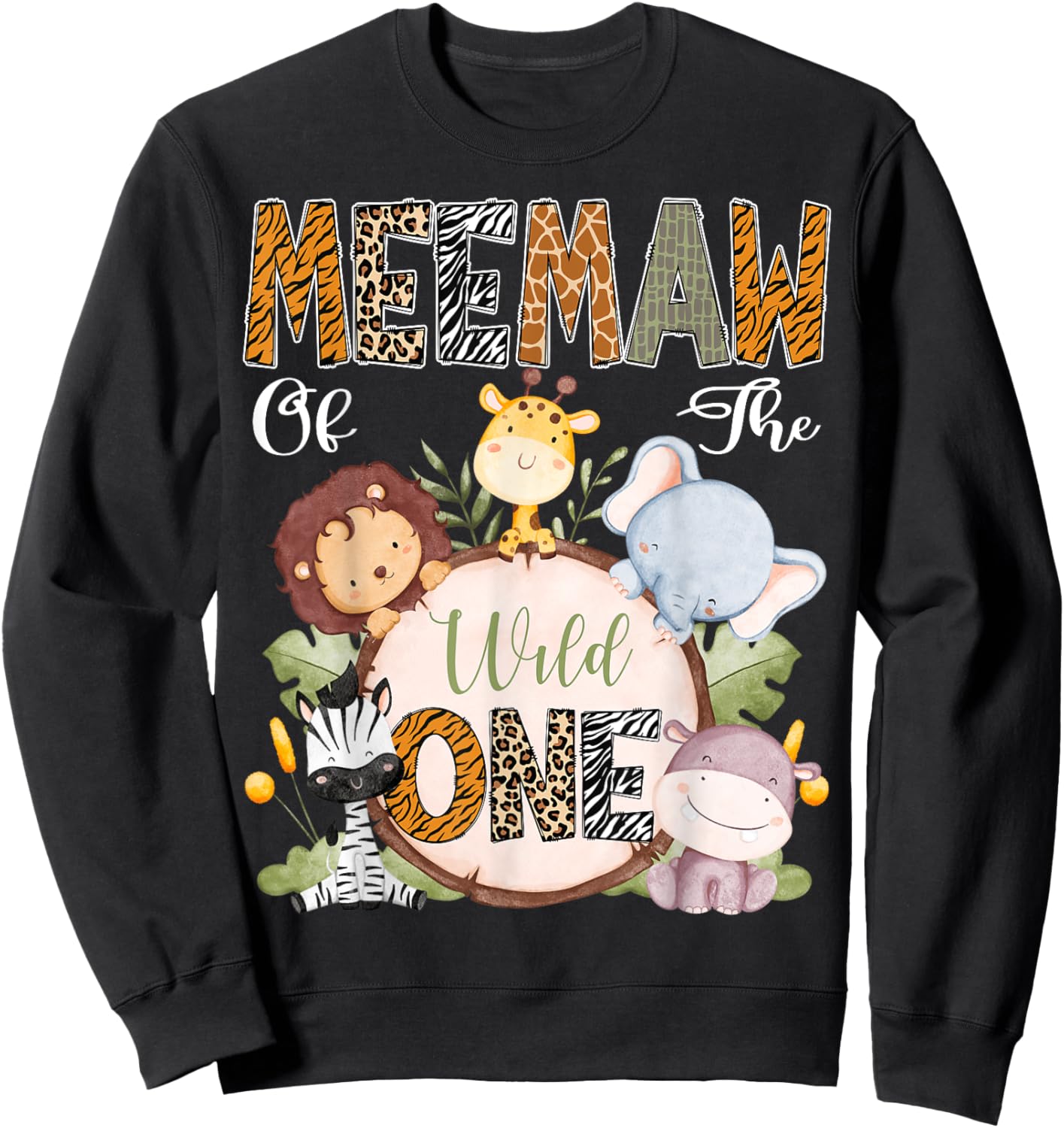 Meemaw Of The Wild One 1St Birthday Safari Woodland Sweatshirt - Sweatshirt | Black