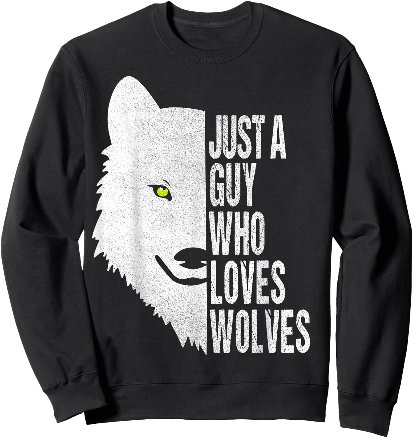 Just a Guy Who Loves wolves Sweatshirt - Sweatshirt | Black