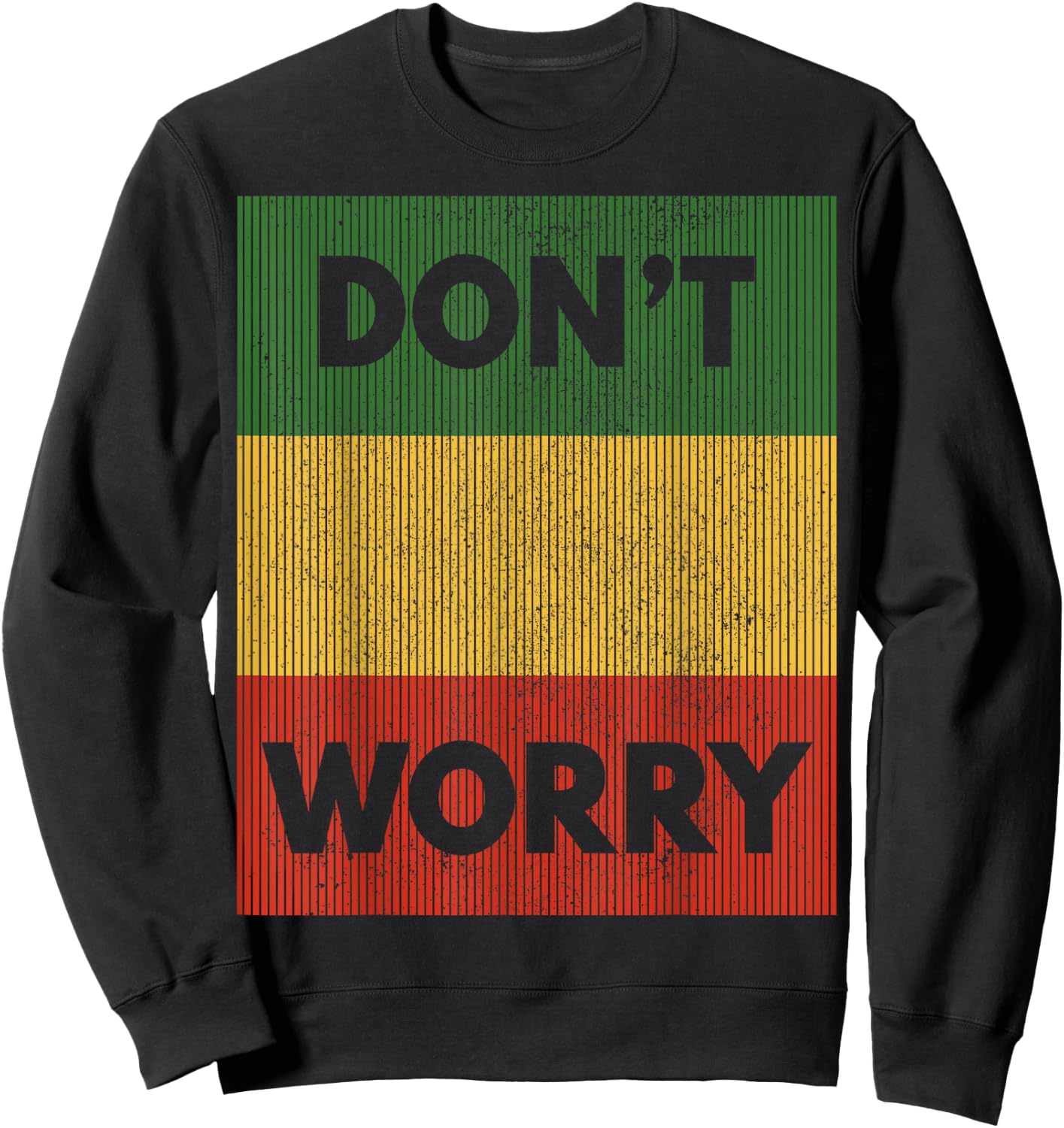 Reggae Music - Don't Worry Jamaican Rastafari Rasta Sweatshirt - Sweatshirt | Black