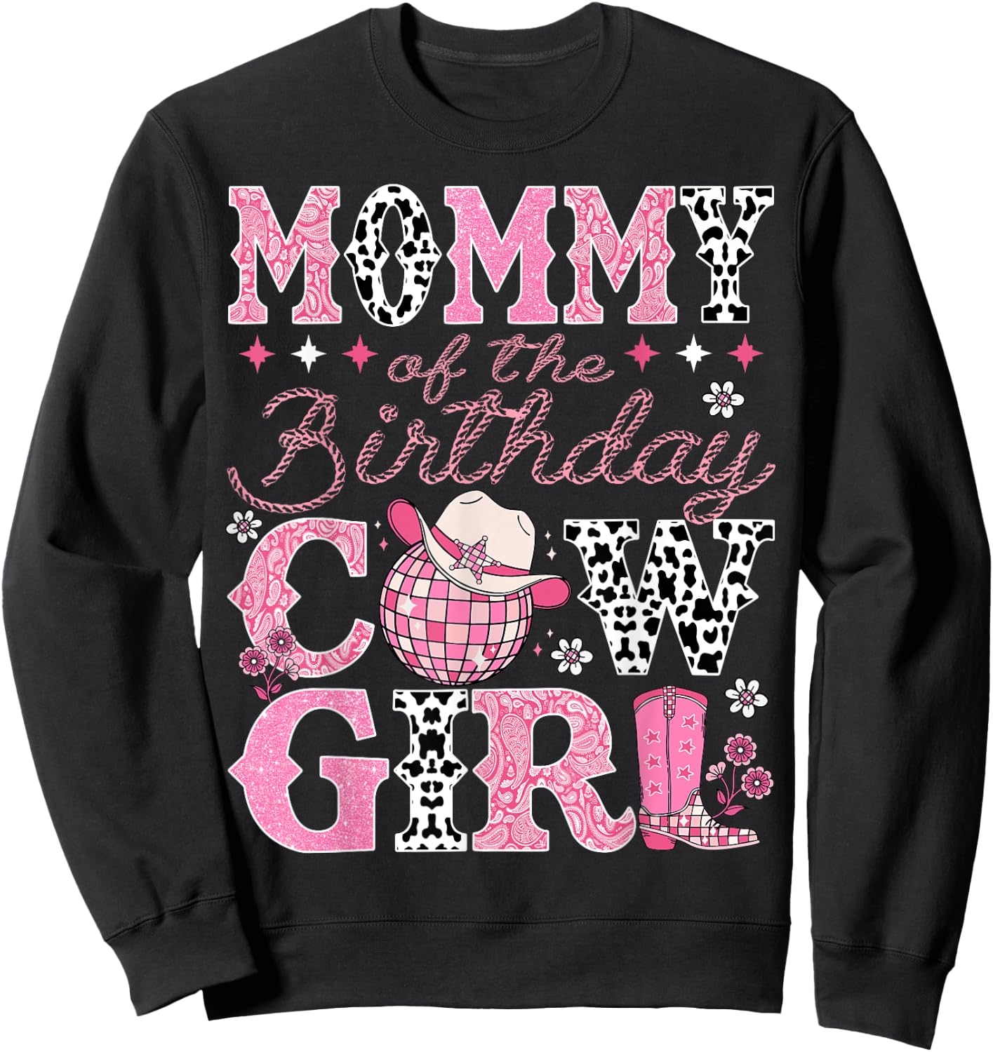 Mommy Of The Birthday CowGirl Rodeo Mommy Bday Party Sweatshirt - Sweatshirt | Black