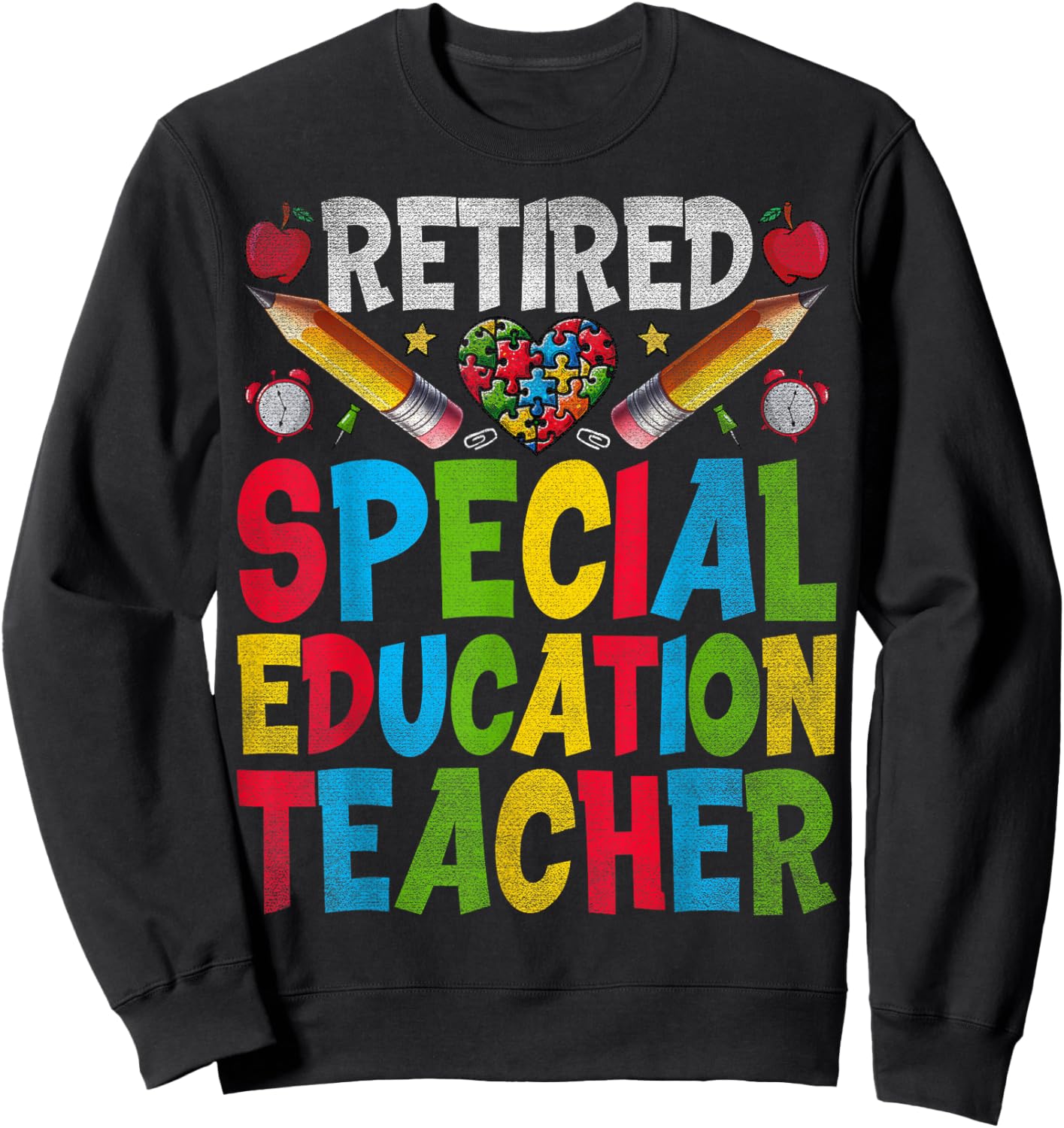 Retired Special Education Teacher - SPED Teacher Retirement Sweatshirt - Sweatshirt | Black
