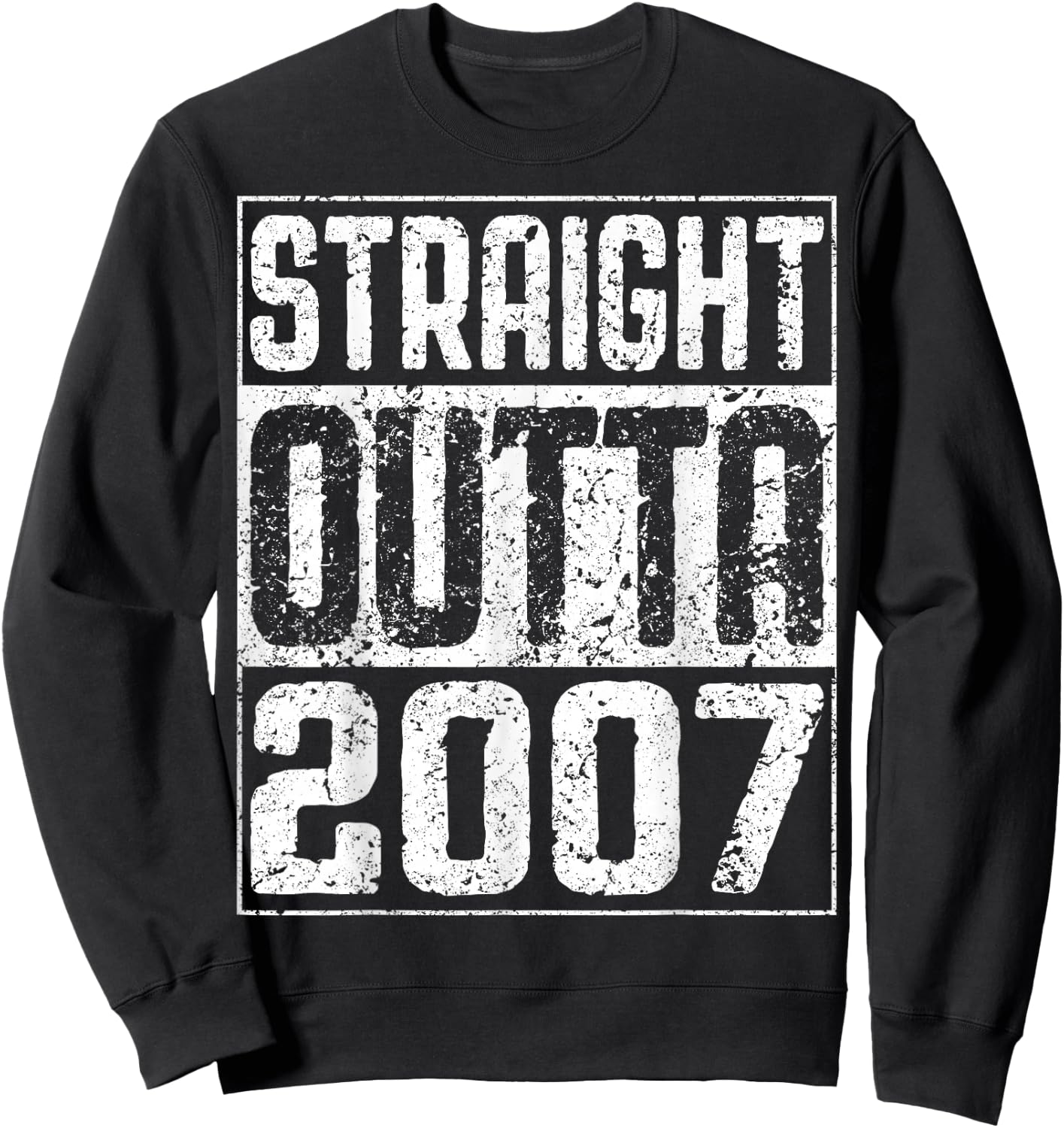 Straight Outta 2007 17th Birthday Shirt Sweatshirt - Sweatshirt | Black