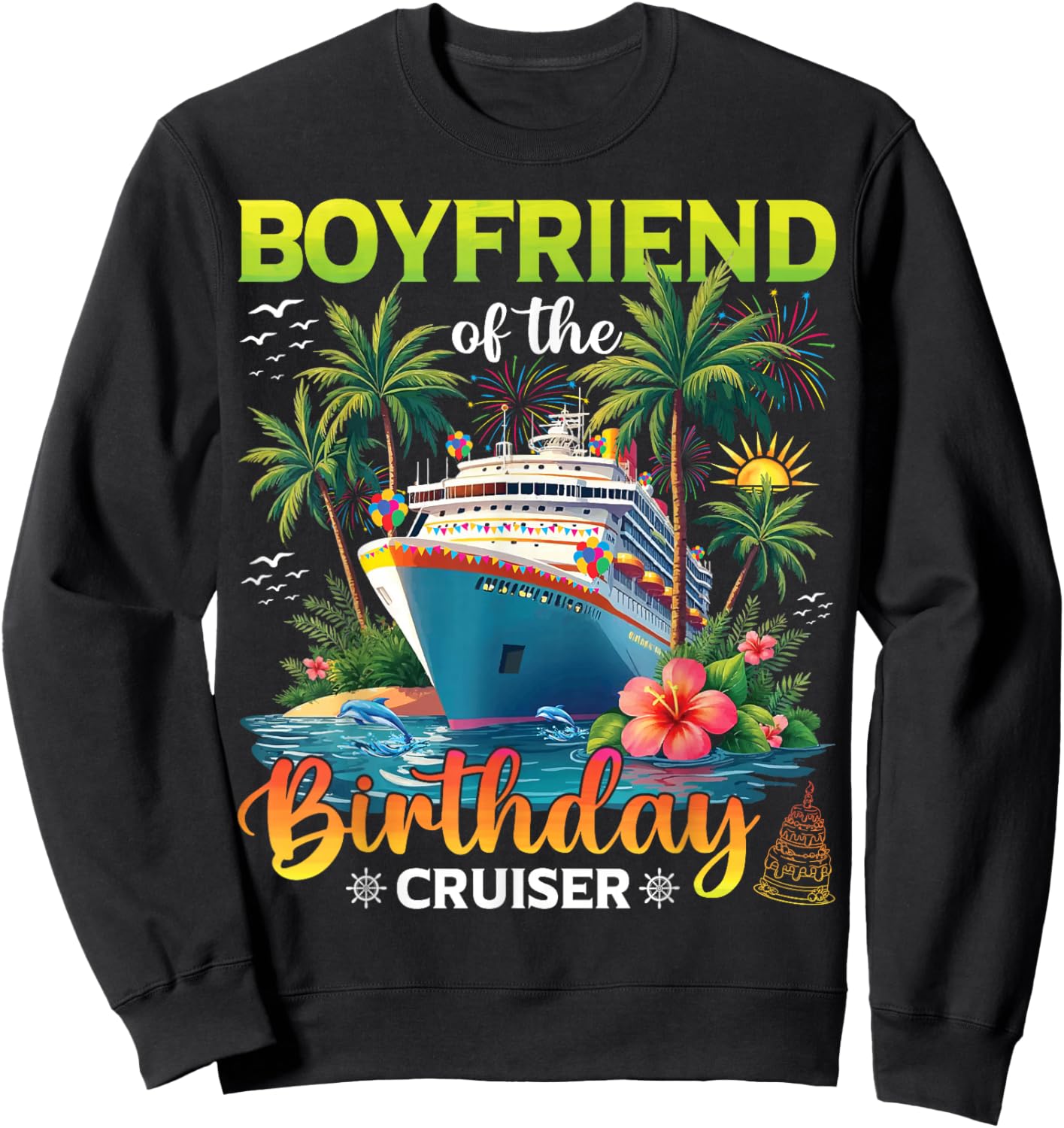 Family Matching Boyfriend of The Birthday Cruiser Sweatshirt - Sweatshirt | Black