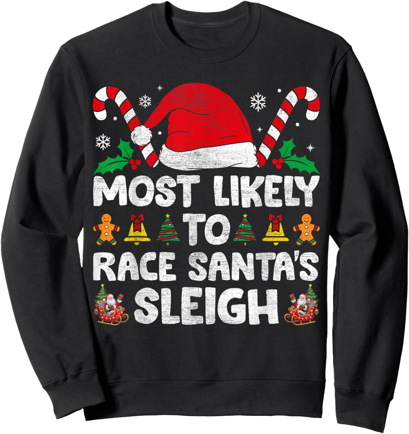 Most Likely To Race Santa's Sleigh Christmas Family Matching Sweatshirt - Sweatshirt | Black