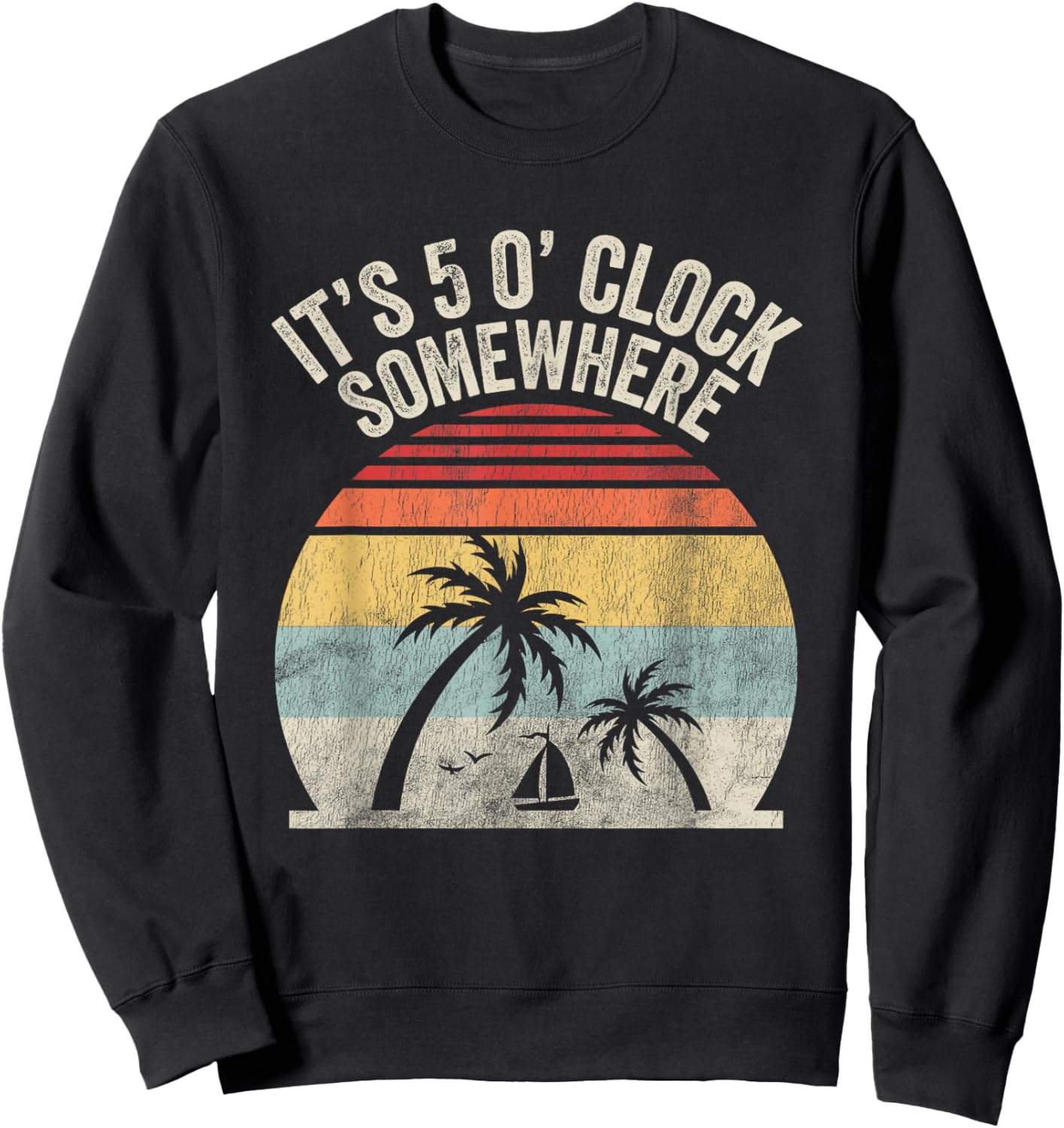 It's 5 O'Clock Somewhere Retro Beach Sunset Sweatshirt - Sweatshirt | Black